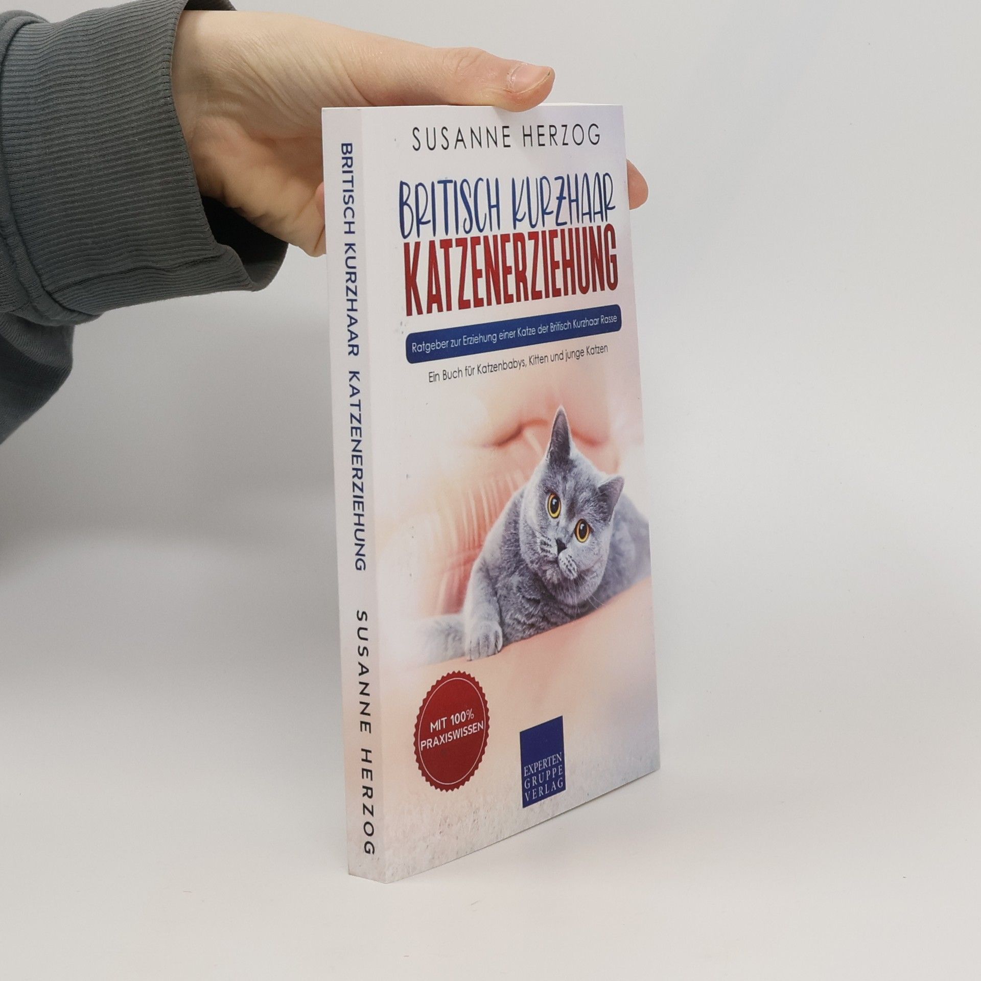 Susanne Herzog Britisch Kurzhaar Katzenerziehung - Ratgeber zur Erziehung einer Katze der Britisch Kurzhaar Rasse