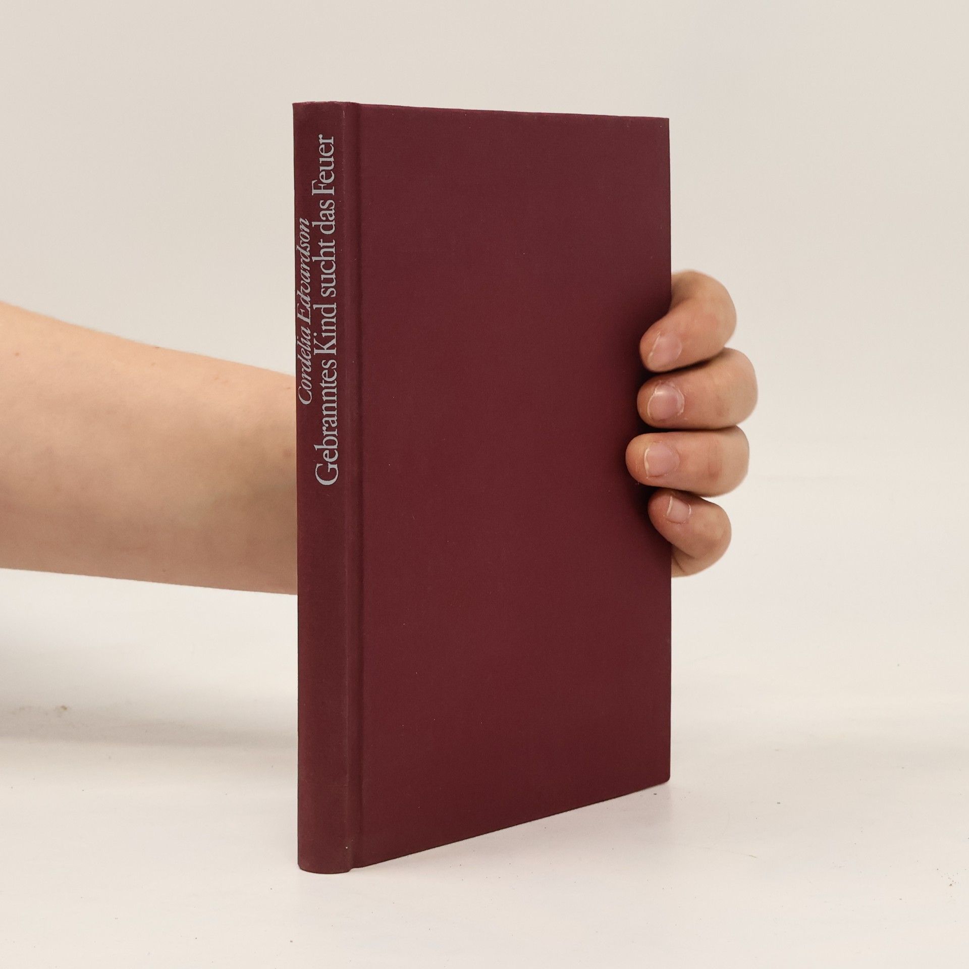 Cordelia Langgässer Gebranntes Kind sucht das Feuer