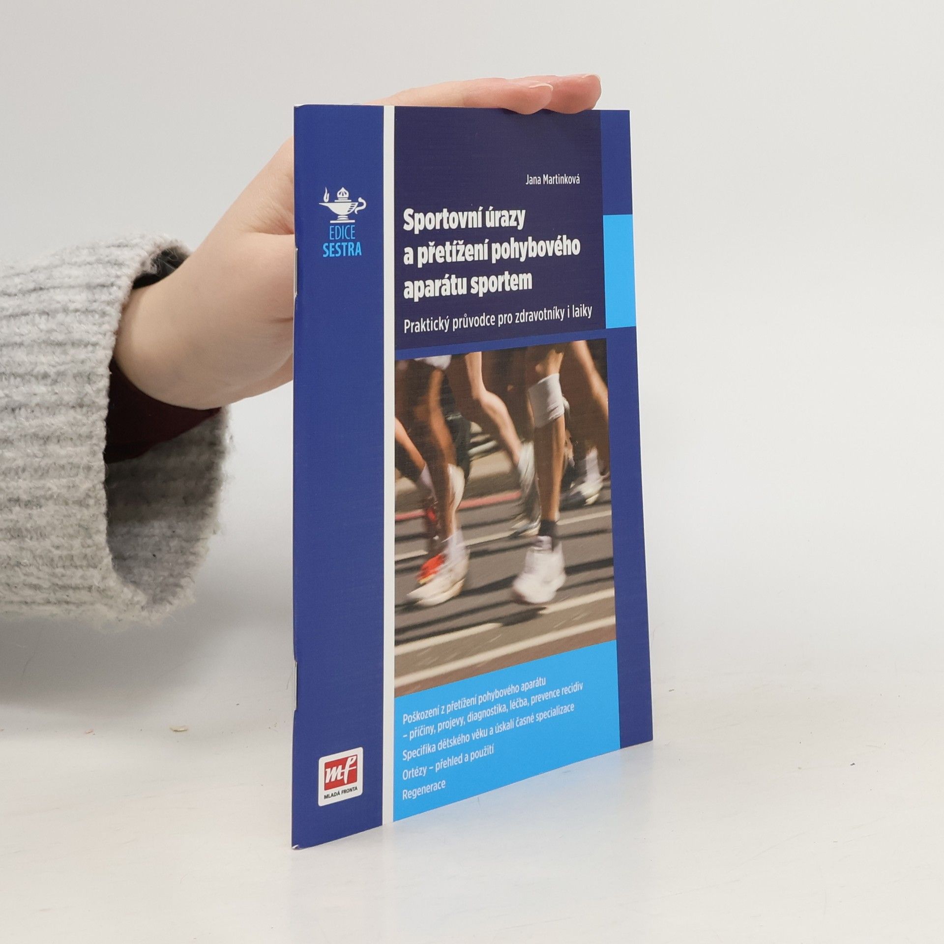 Jana Martinková Sportovní úrazy a přetížení pohybového aparátu sportem
