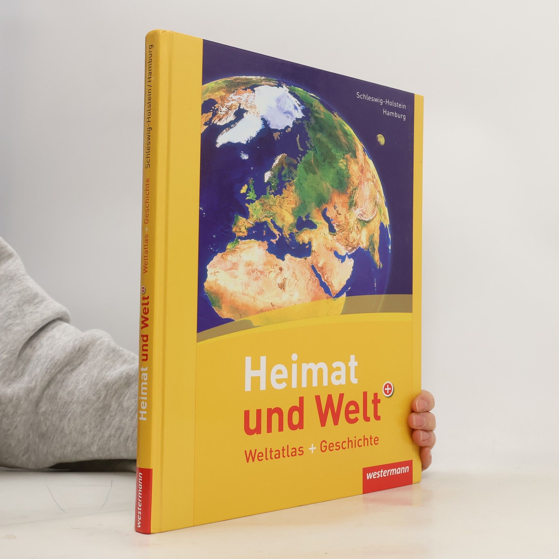 Autorenkollektiv Schleswig-Holstein / Hamburg: Heimat und Welt Weltatlas + Geschichte - aktuelle Ausgabe