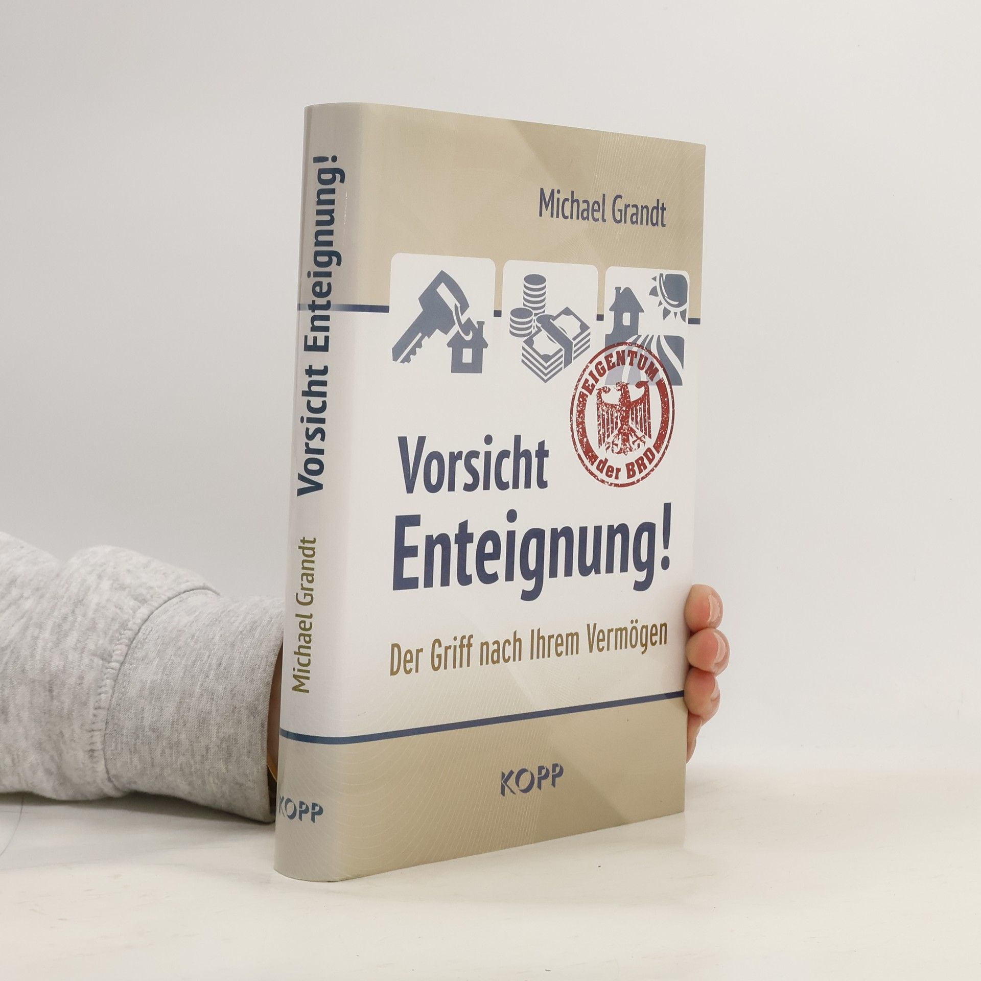 Michael Grandt Vorsicht Enteignung!