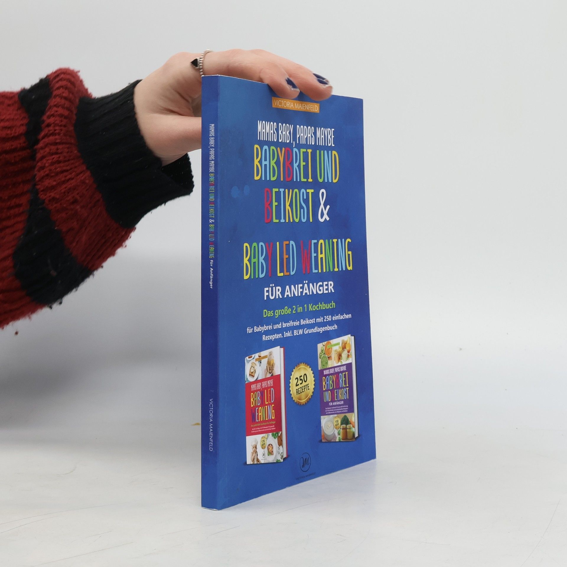 Mamas Baby, Papas maybe – Babybrei und Beikost & Baby led Weaning für Anfänger