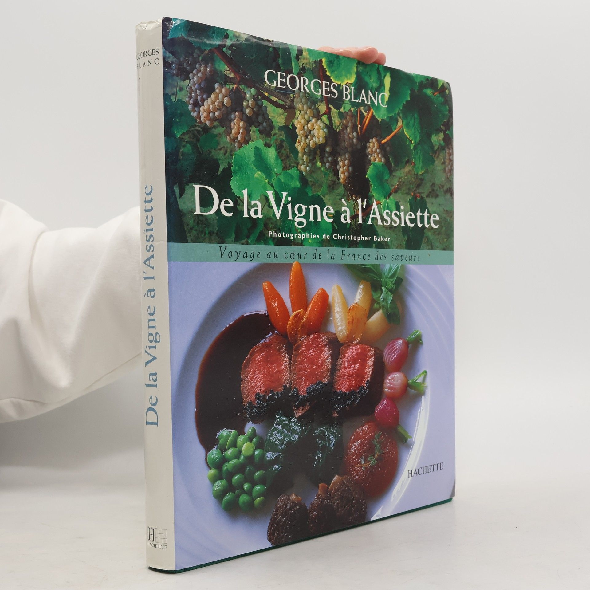 Georges Blanc De la vigne à l'assiette