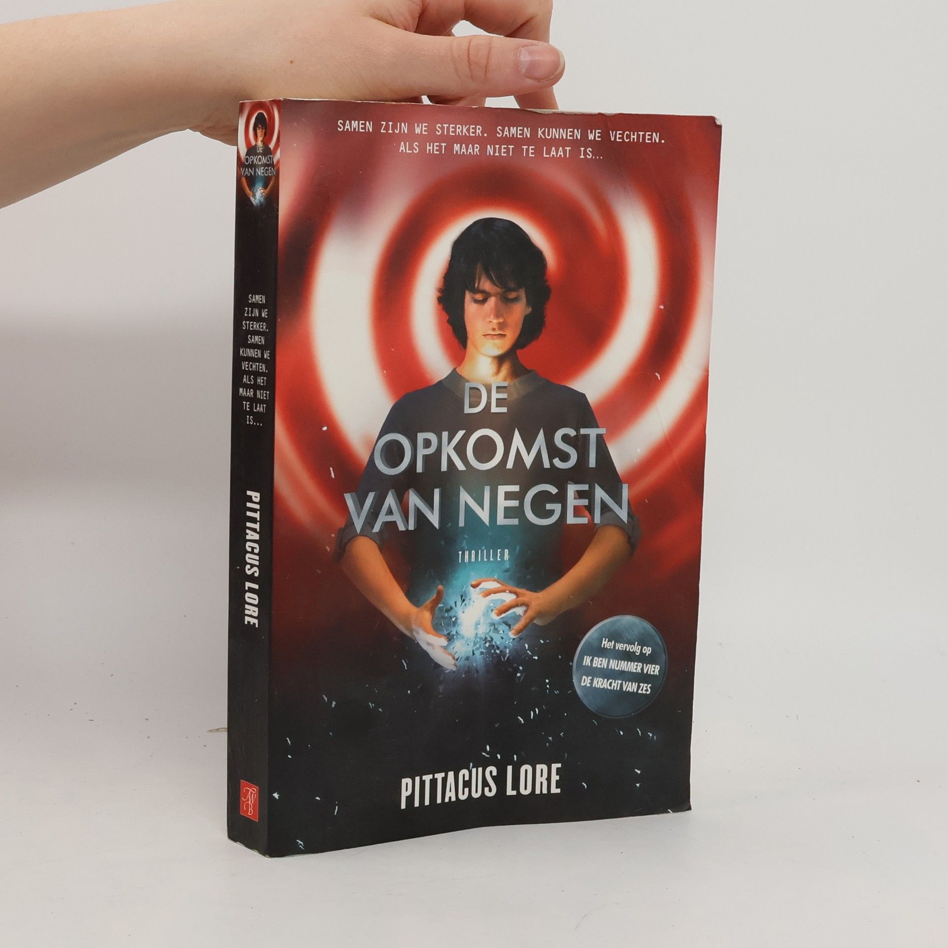 Pittacus Lore De erfenis van Loriën - 3: De opkomst van negen