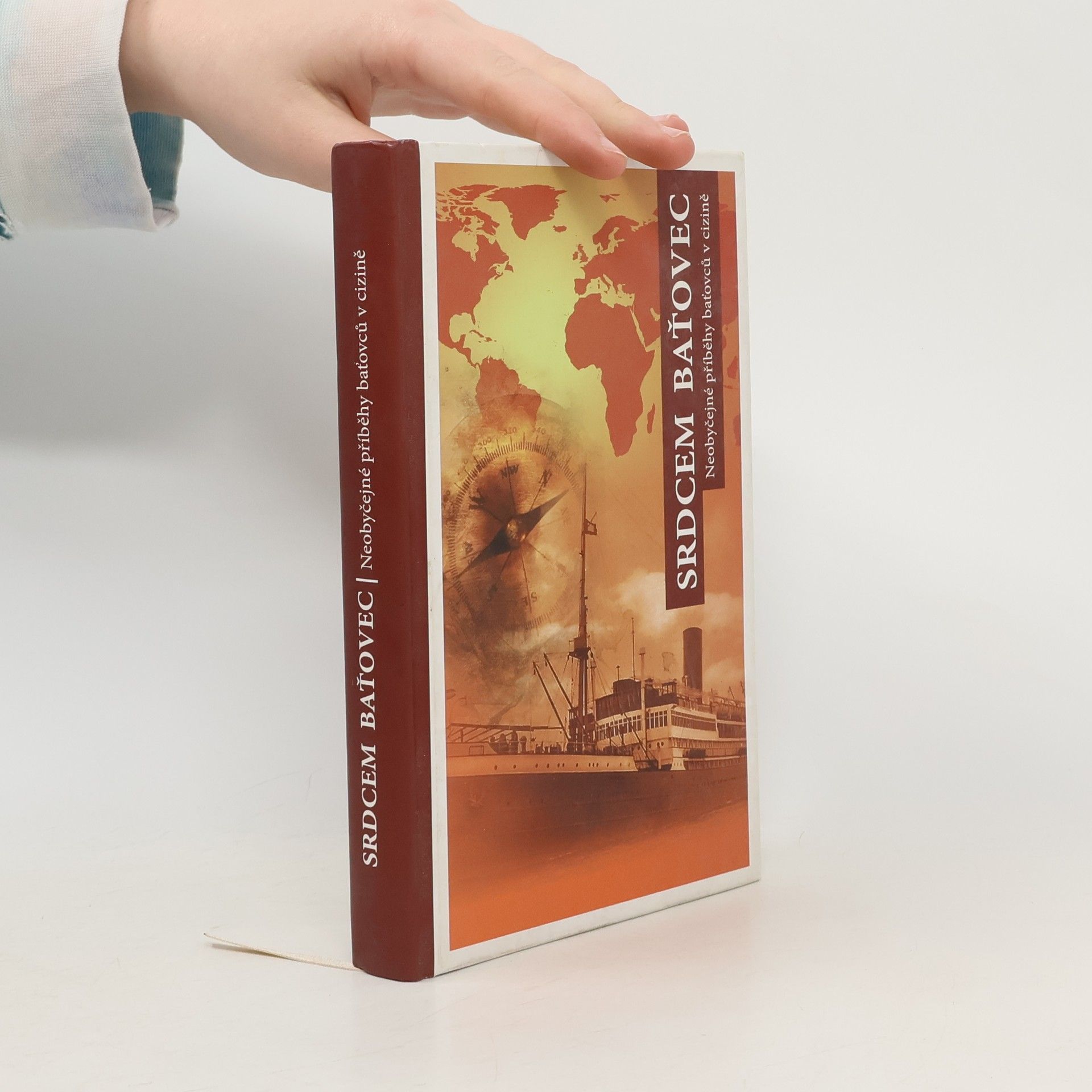 Gabriela Culík Končitíková Srdcem baťovec: Neobyčejné příběhy baťovců v cizině