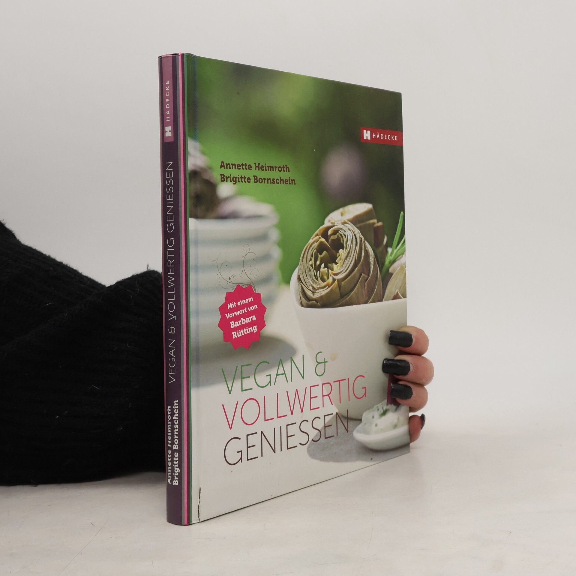Annette Heimroth Vegan & vollwertig genießen