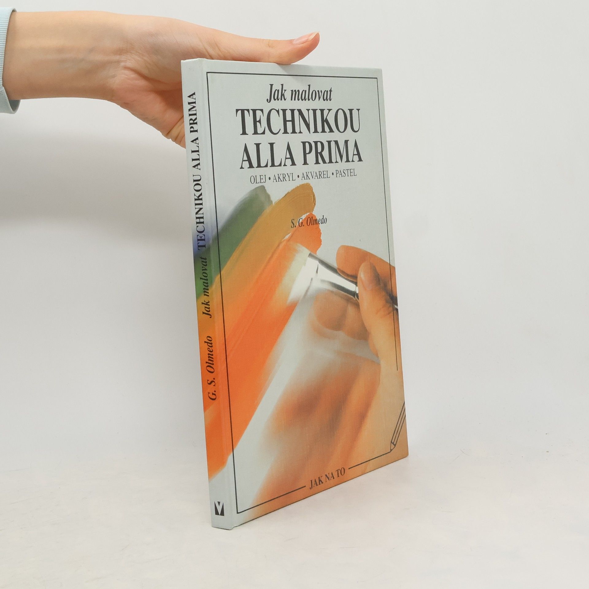 Salvador González Olmedo Jak malovat technikou alla prima