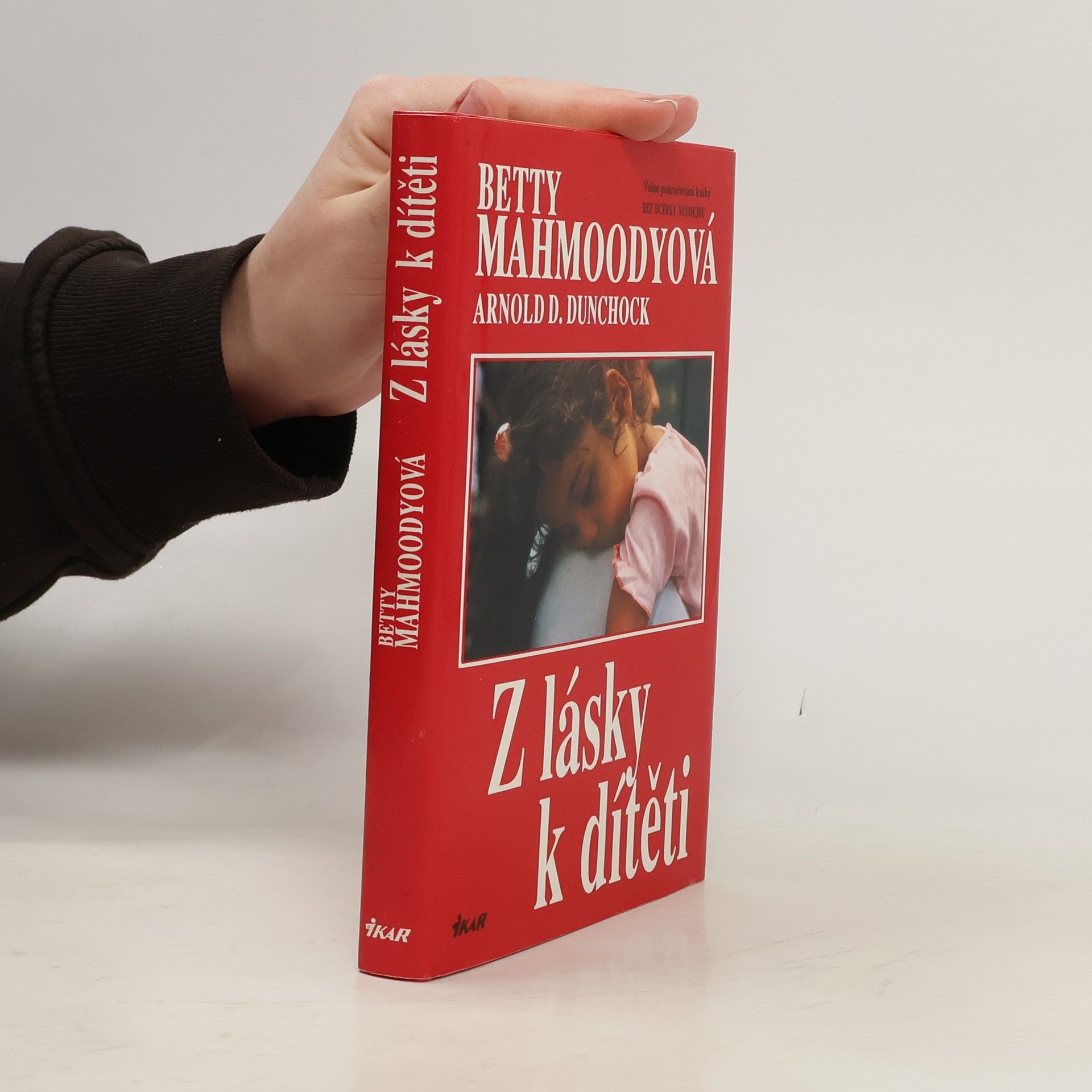 Betty Mahmoody Z lásky k dítěti