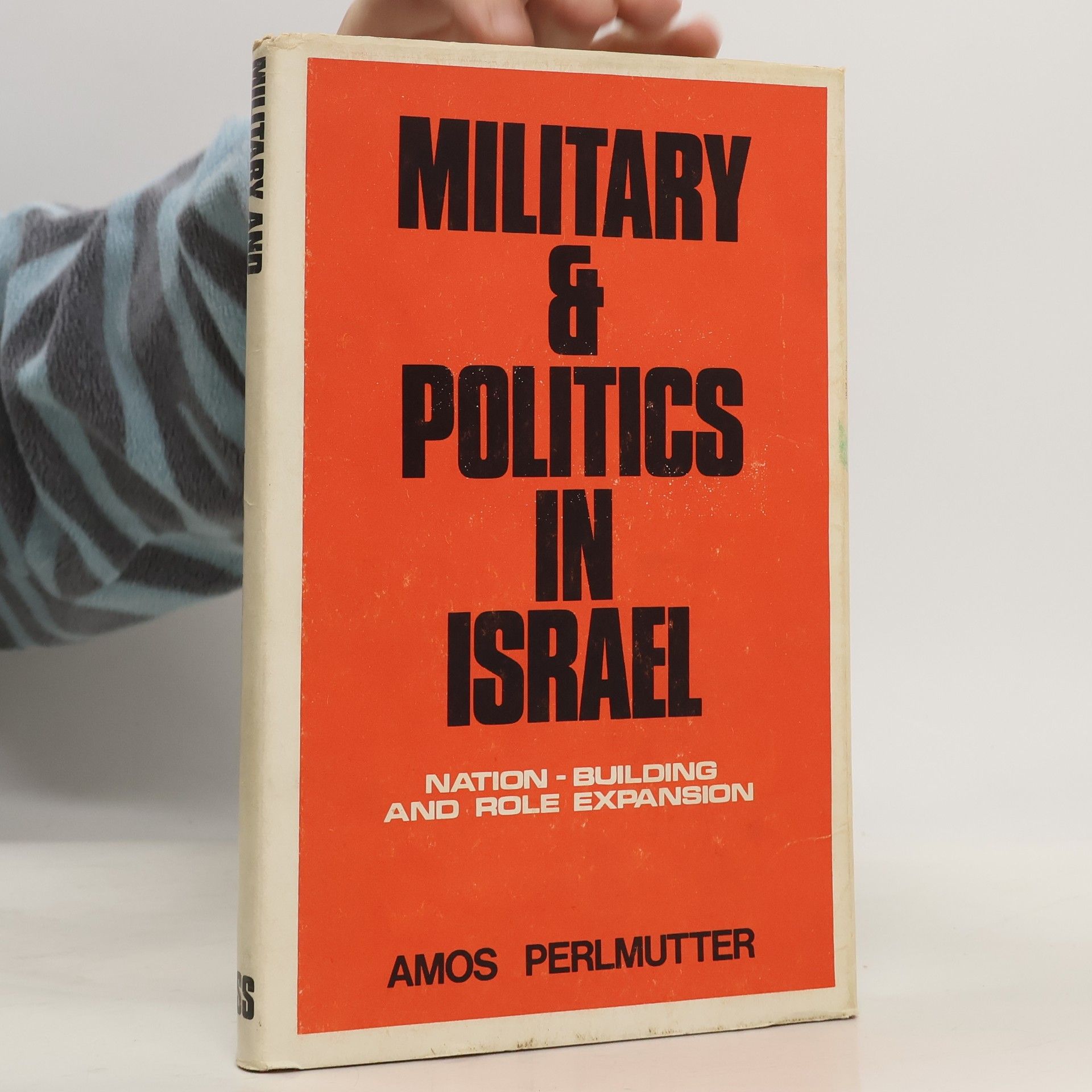 Amos Perlmutter Military & Politics in Israel