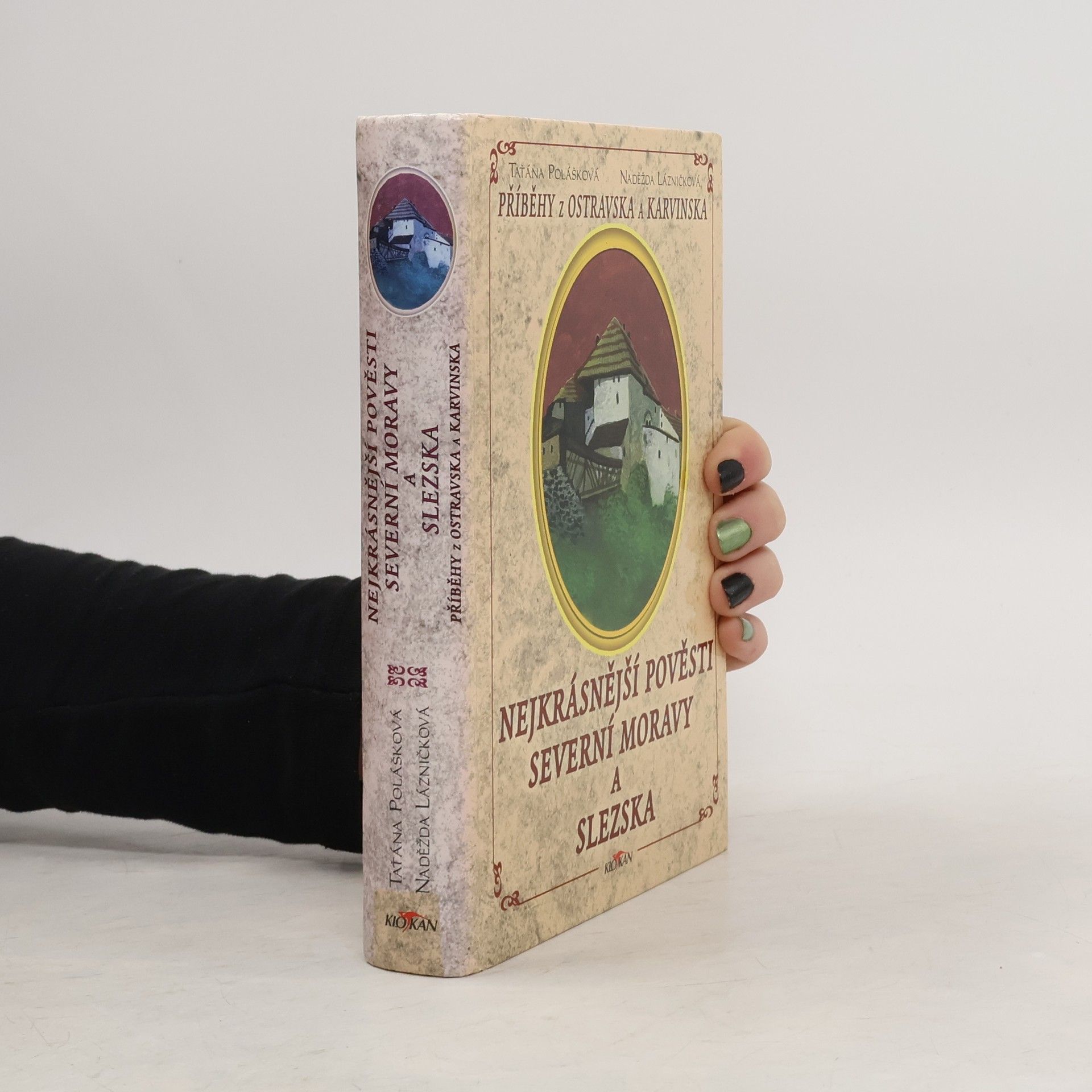 Taťána Polášková Nejkrásnější pověsti Severní Moravy a Slezska: Příběhy z Ostravska a Karvinska
