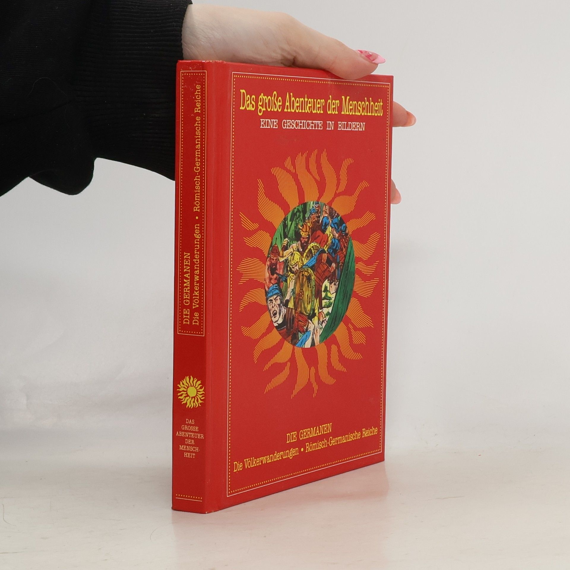 Das grosse Abenteuer der Menschheit: Die Germanen