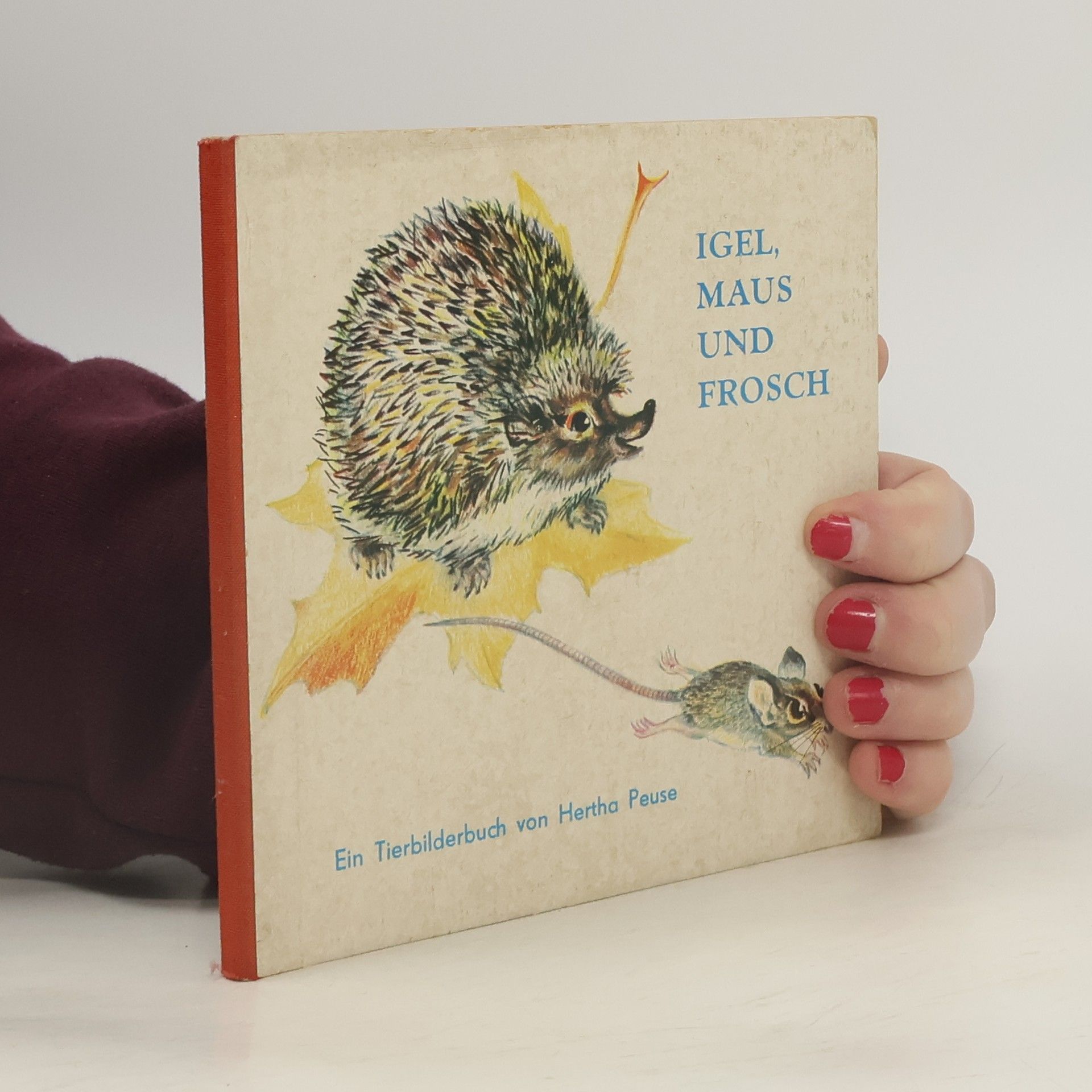Hertha Peuse Igel, Maus und frosch
