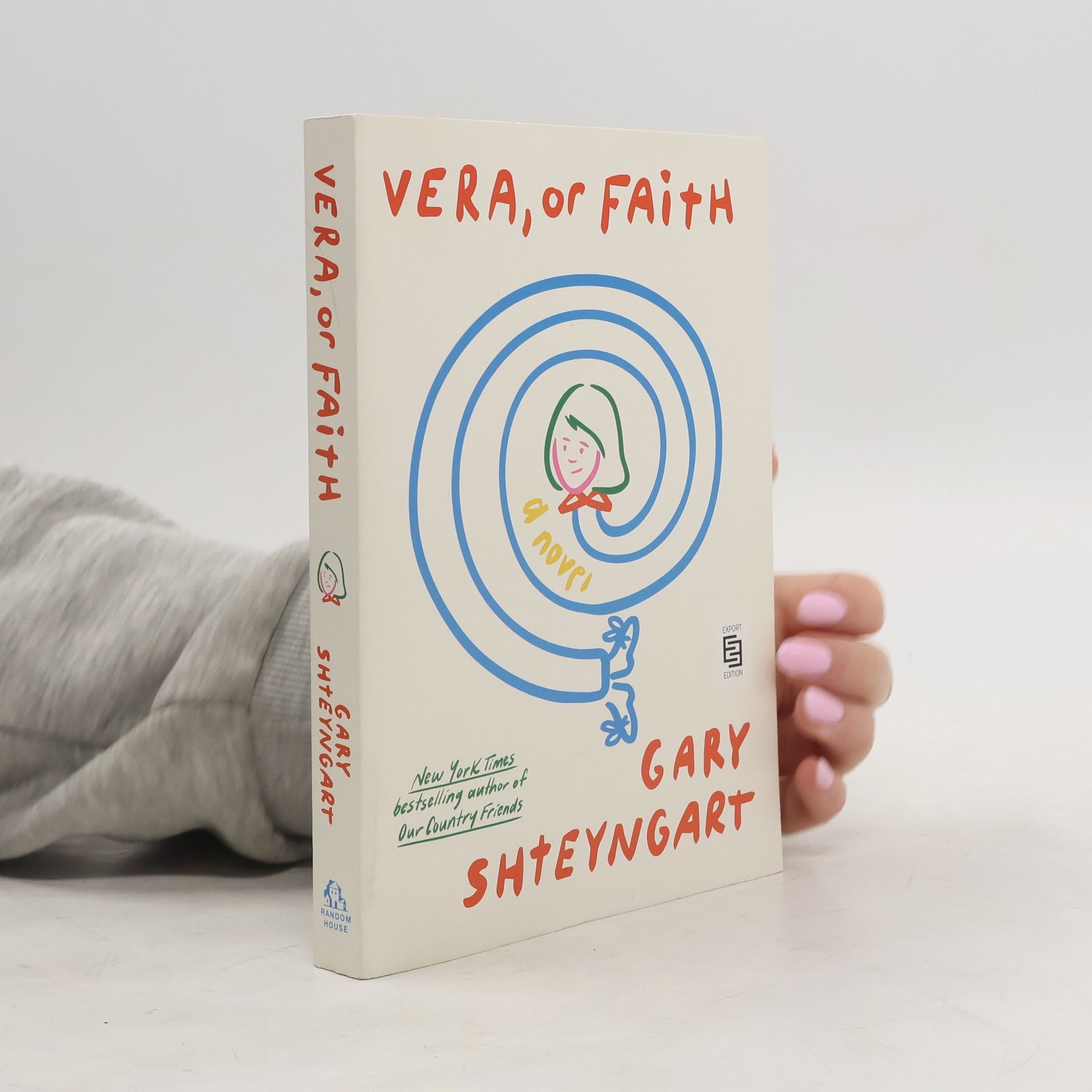 Gary Shteyngart Vera, or Faith