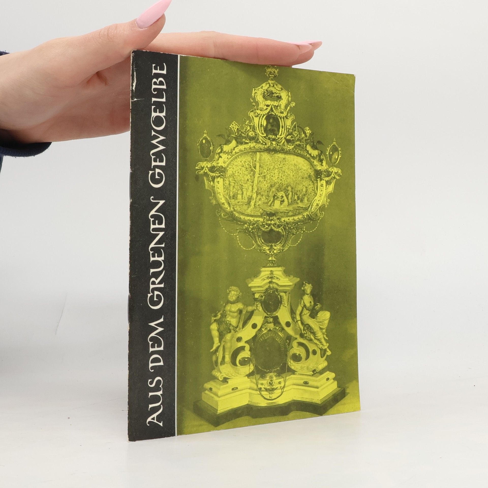 Collectif d'auteurs Aus dem Grünes Gewölbe