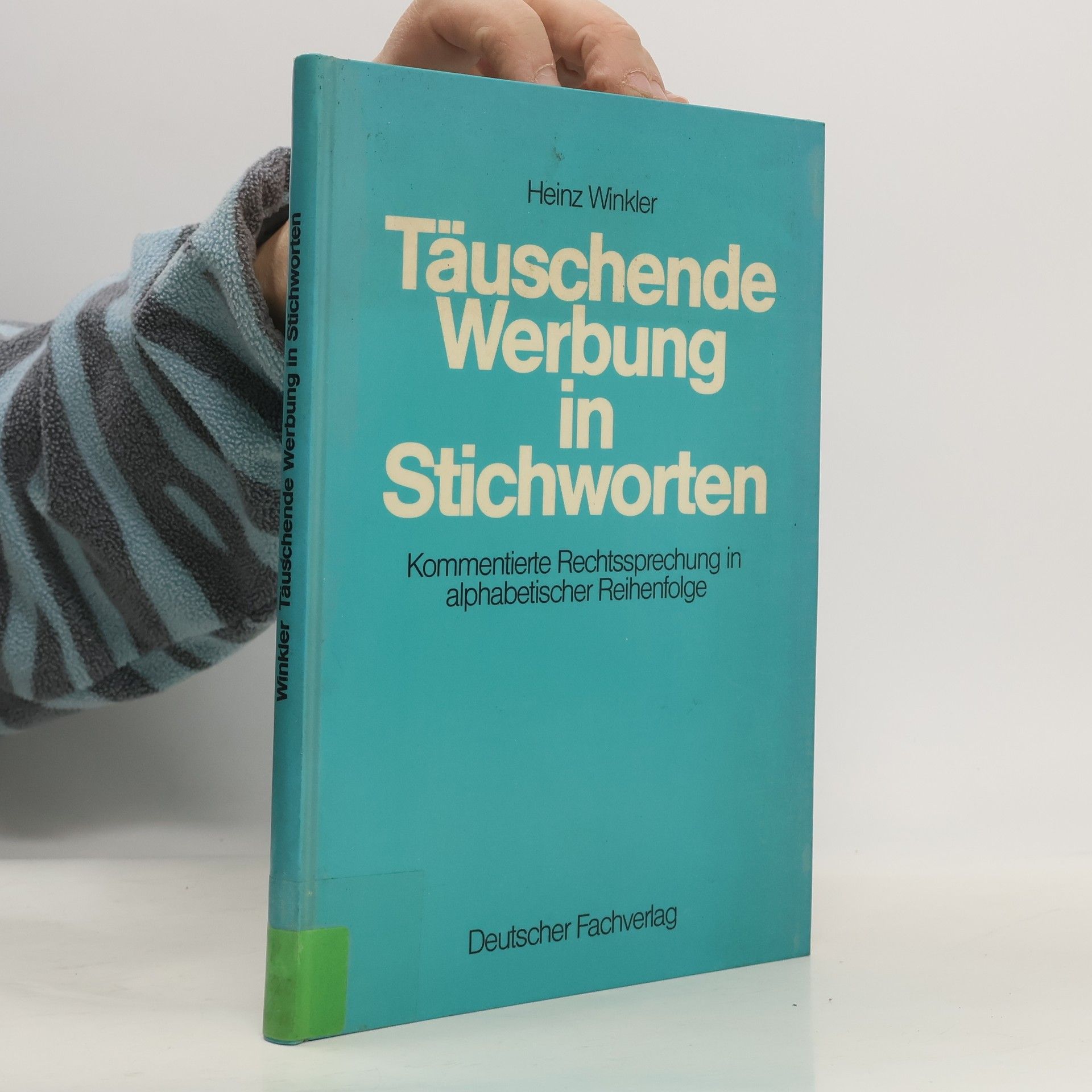 Heinz Winkler Täuschende Werbung in Stichworten