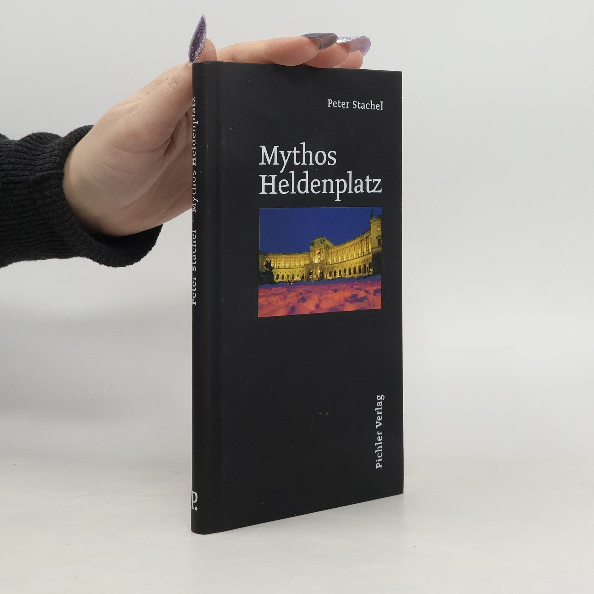 Peter Stachel Mythos Heldenplatz