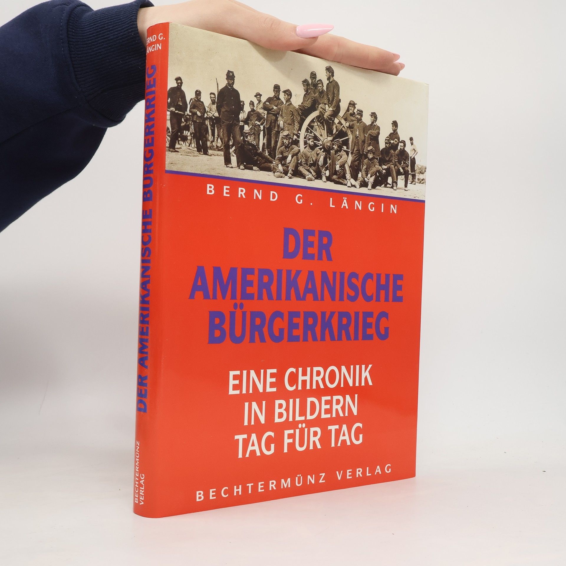 Bernd G. Längin Der Amerikanische Bürgerkrieg