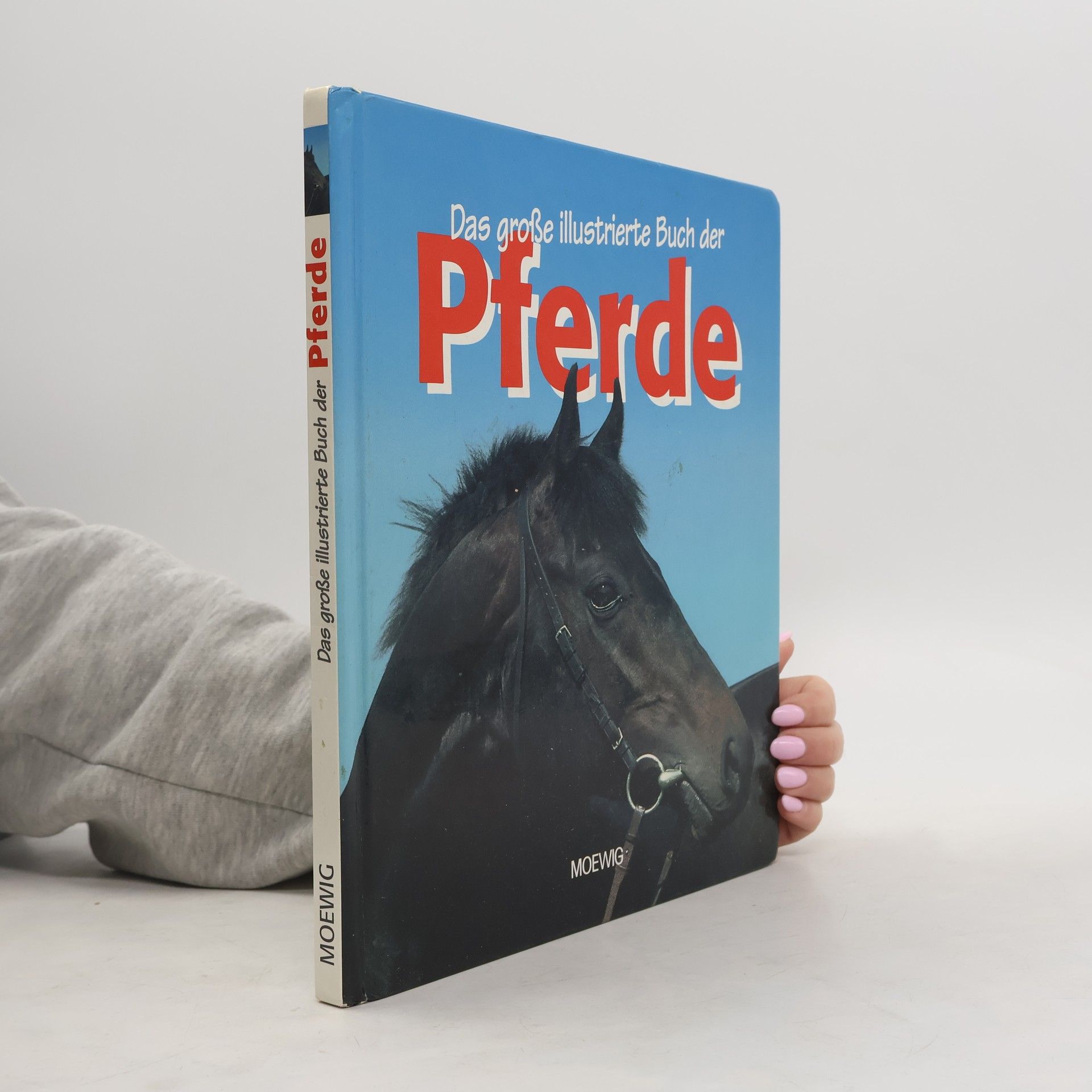 Various authors Das große illustrierte Buch der Pferde