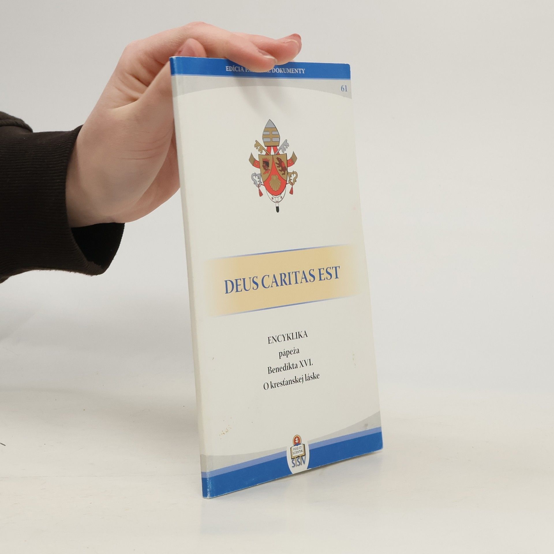 Joseph Ratzinger Encyklika Deus caritas est pápeža Benedikta XVI. biskupom, kňazom a diakonom, zasväteným osobám a všetkým veriacim laikom o kresťanskej láske