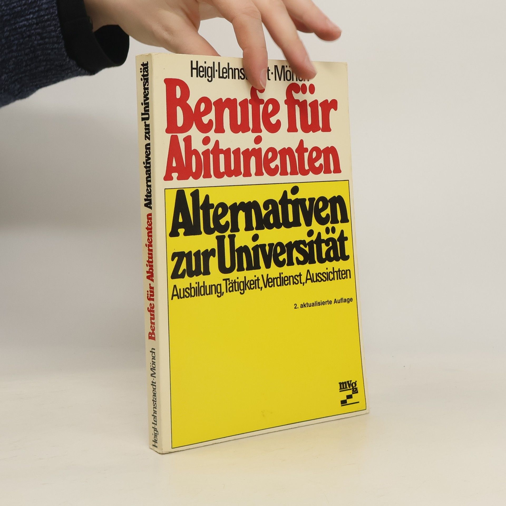 Helmut Heigl Berufe für Abiturienten - Alternativen zur Universität - 2. aktualisierte Auflage