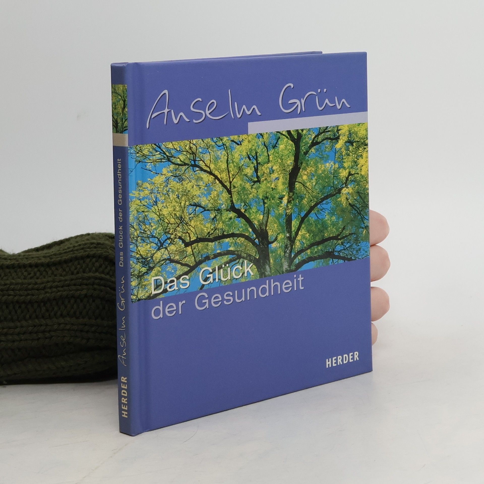 Anselm Grün Das Glück der Gesundheit