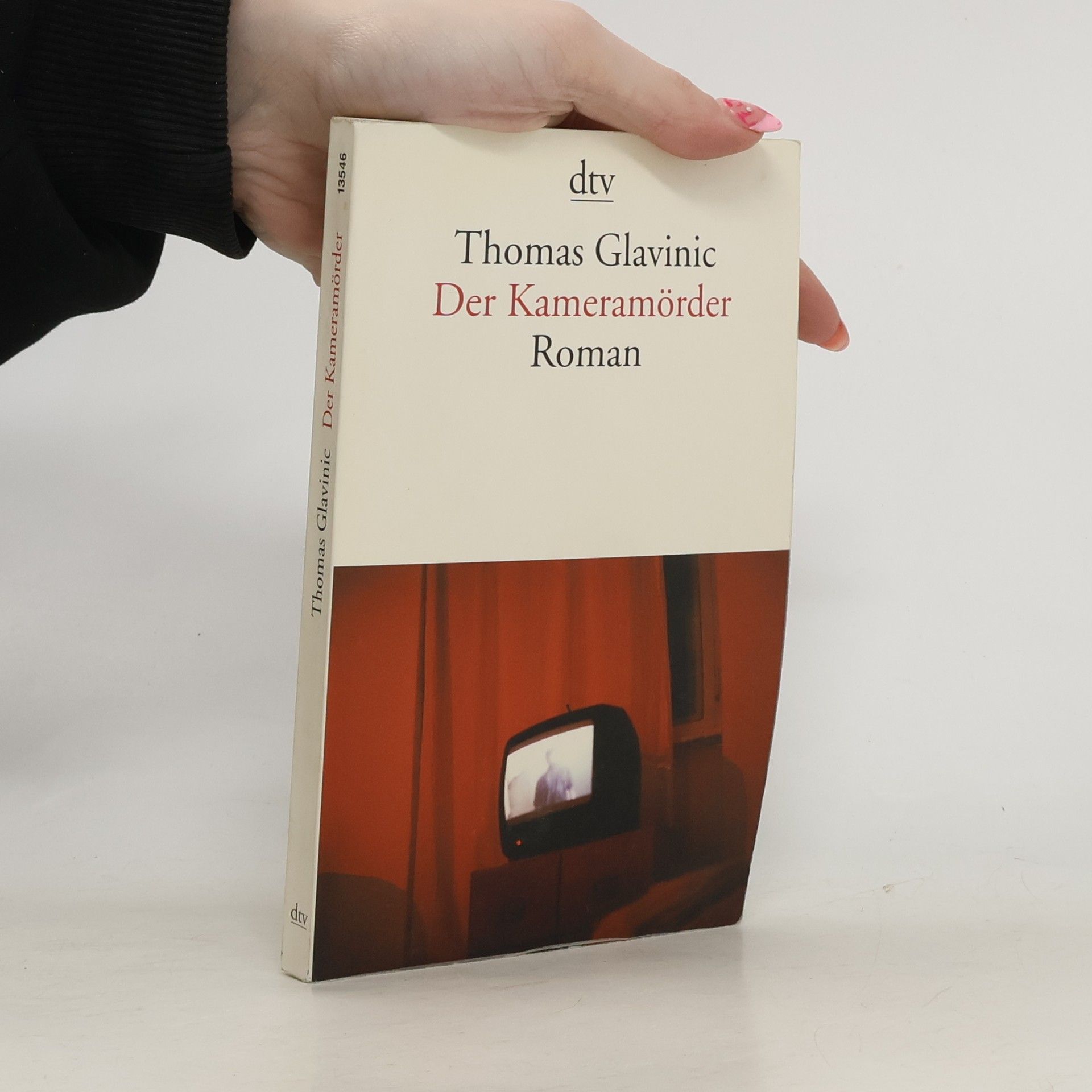 Thomas Glavinic Der Kameramörder