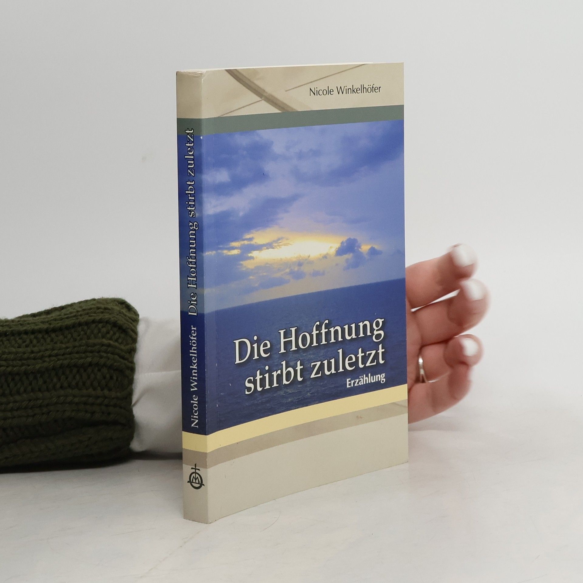 Nicole Winkelhöfer Die Hoffnung stirbt zuletzt