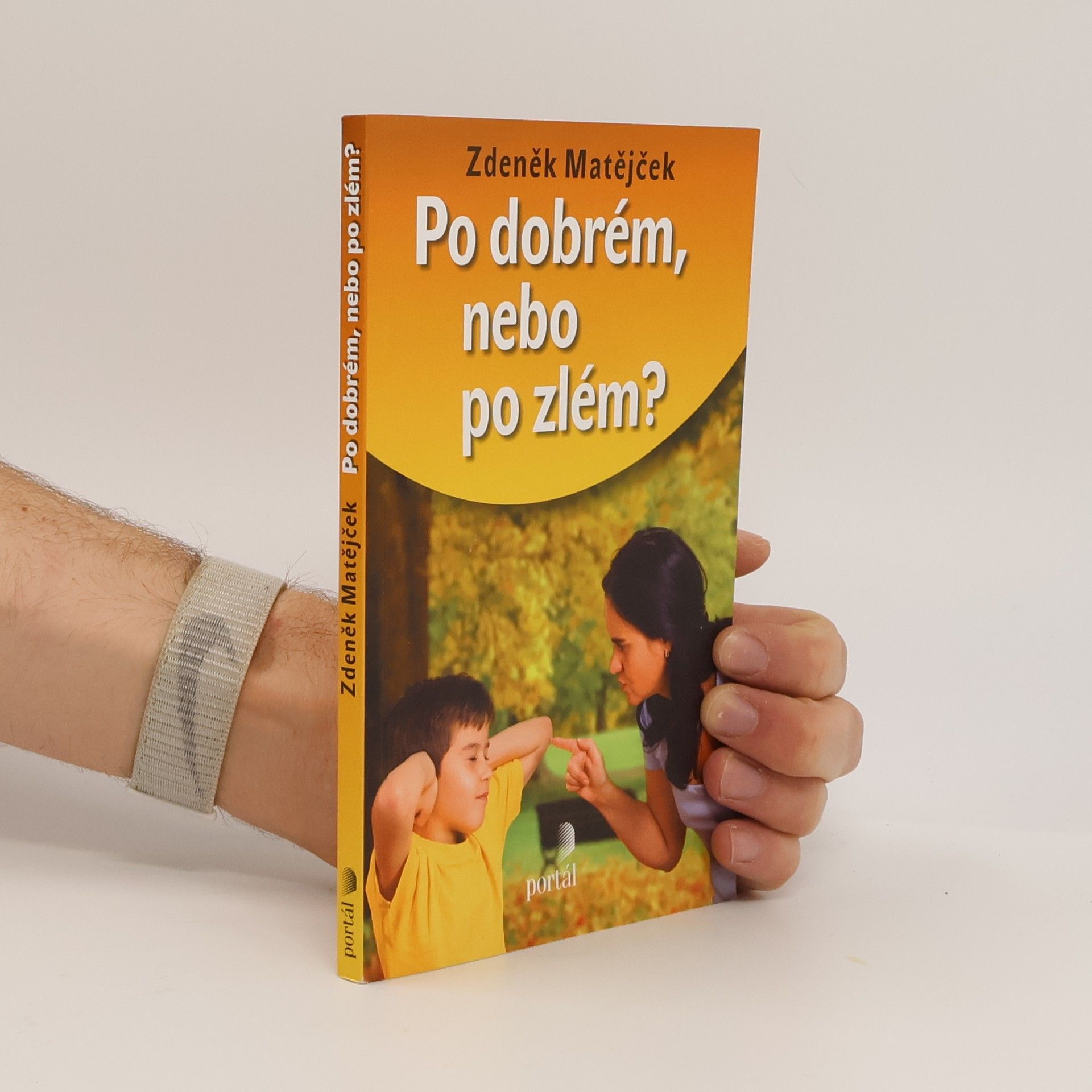 Zdeněk Matějček Po dobrém, nebo po zlém?