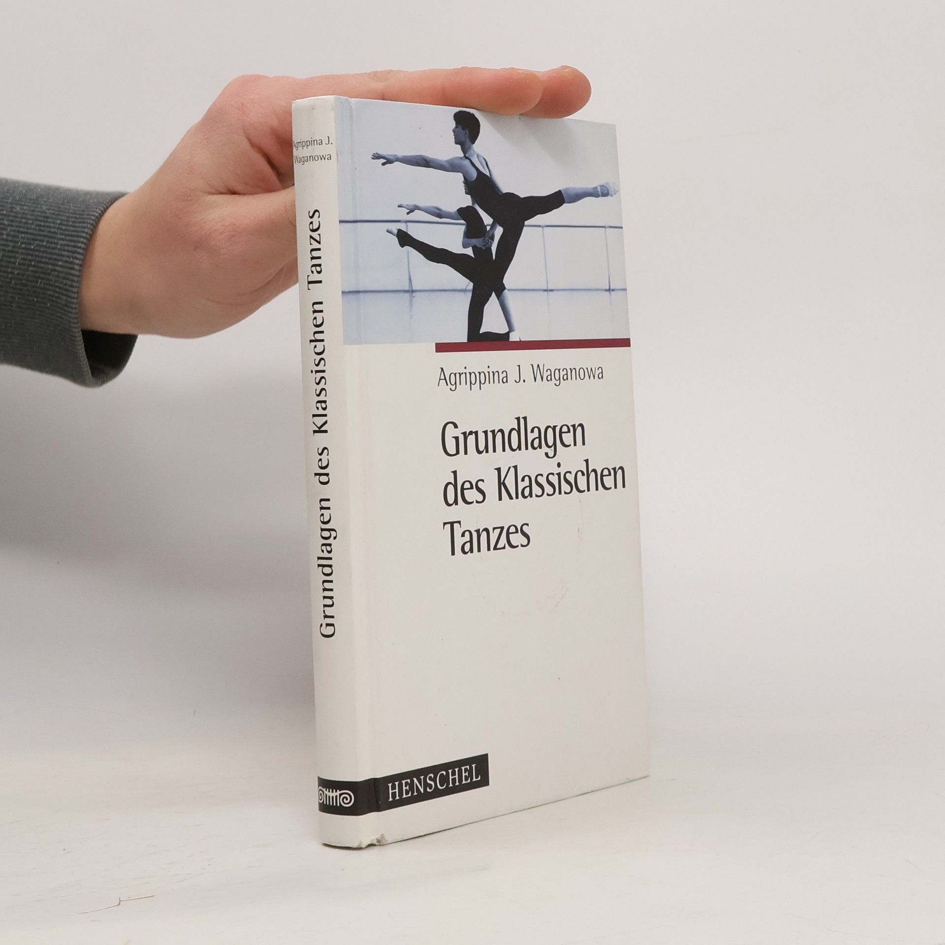 Agrippina Jakowlewna Waganowa Die Grundlagen des klassischen Tanzes