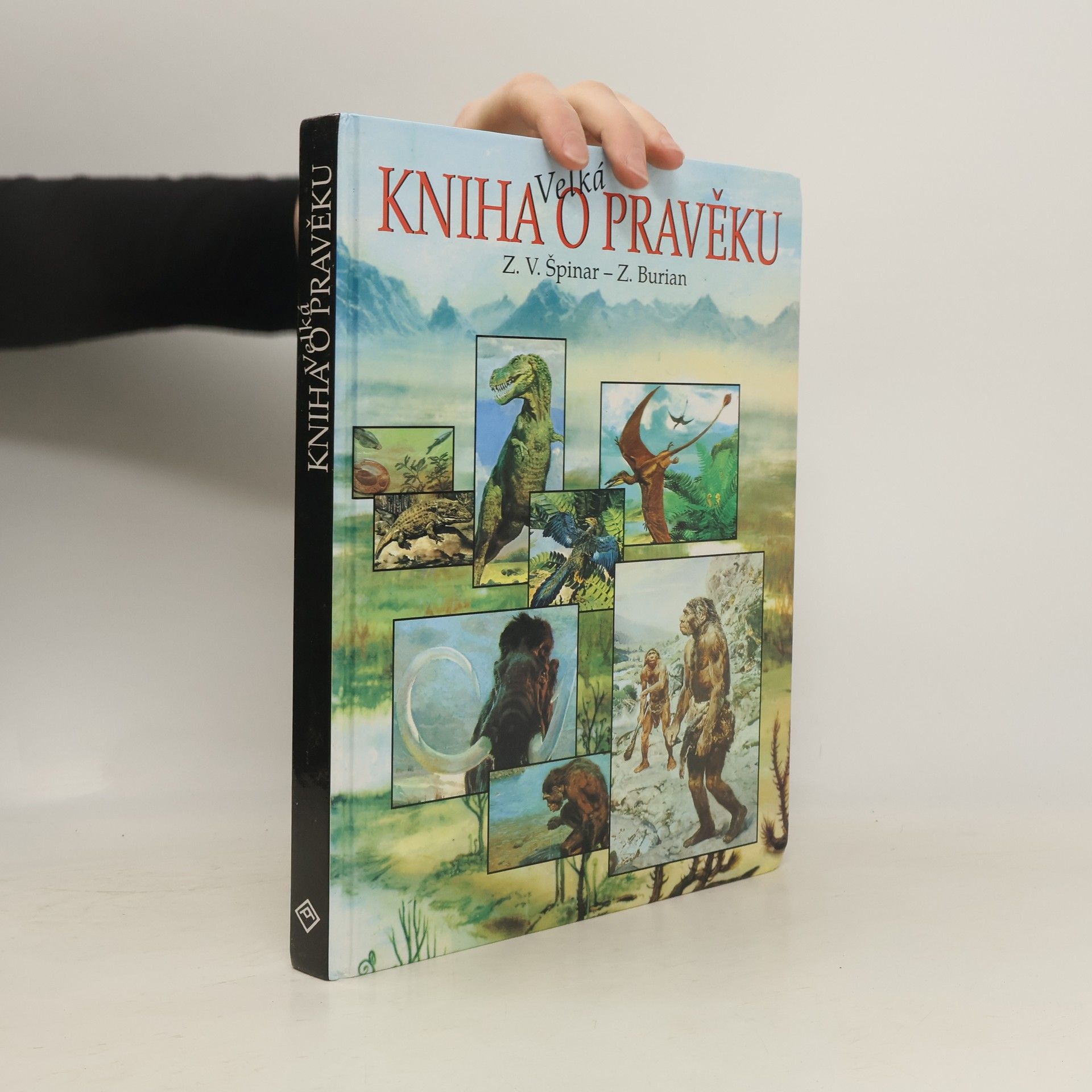 Zdeněk Špinar Velká Kniha o pravěku