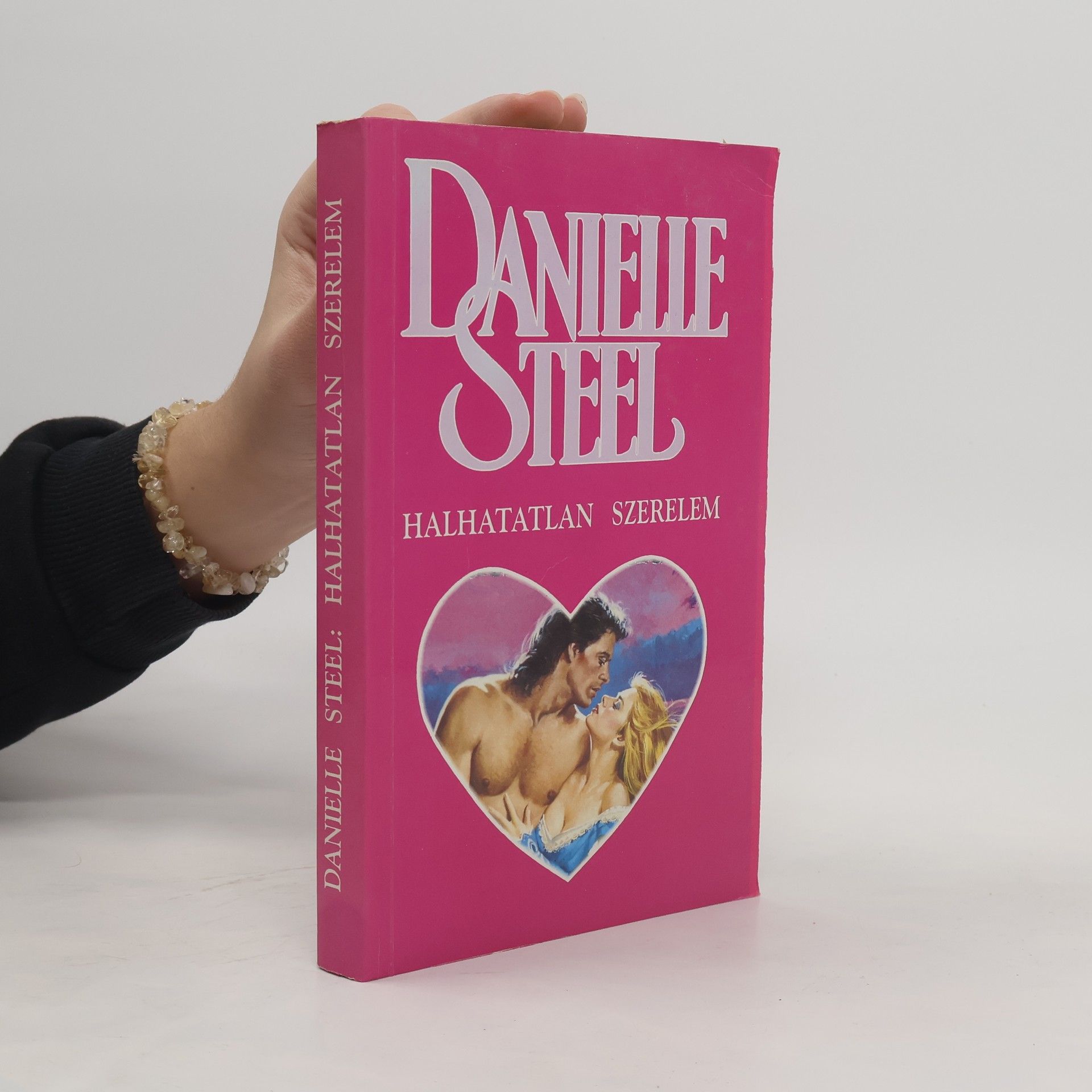 Danielle Steel Halhatatlan szeretet