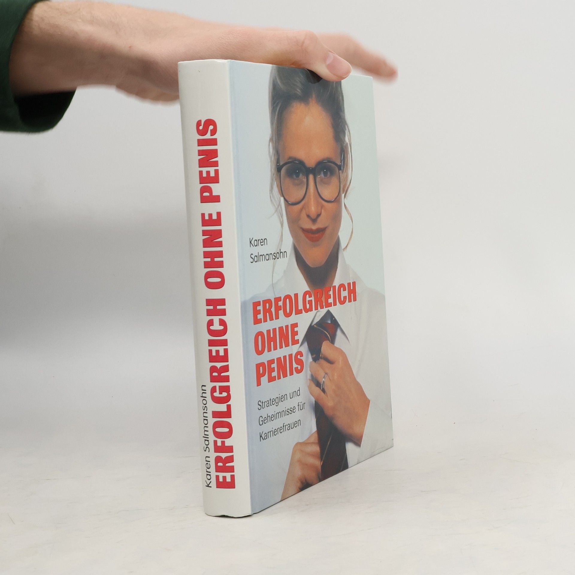 Erfolgreich ohne Penis. Strategien und Geheimnisse für Karrierefrauen
