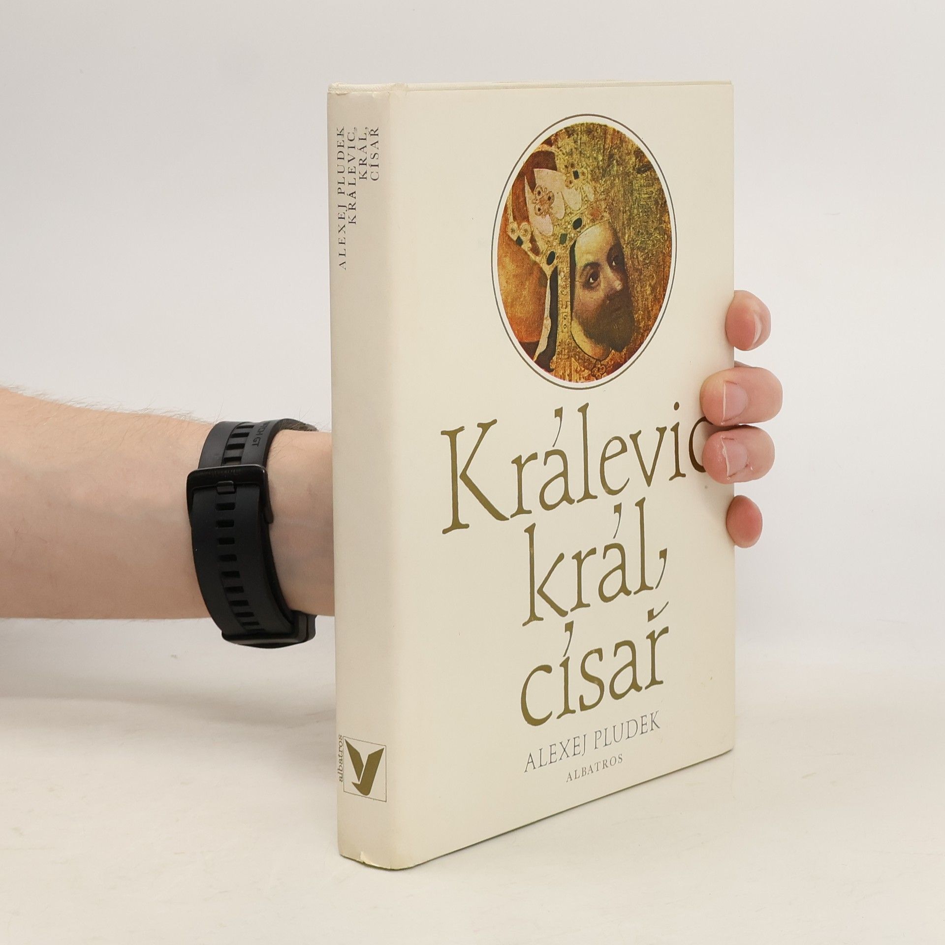 Alexej Pludek Králevic, král, císař