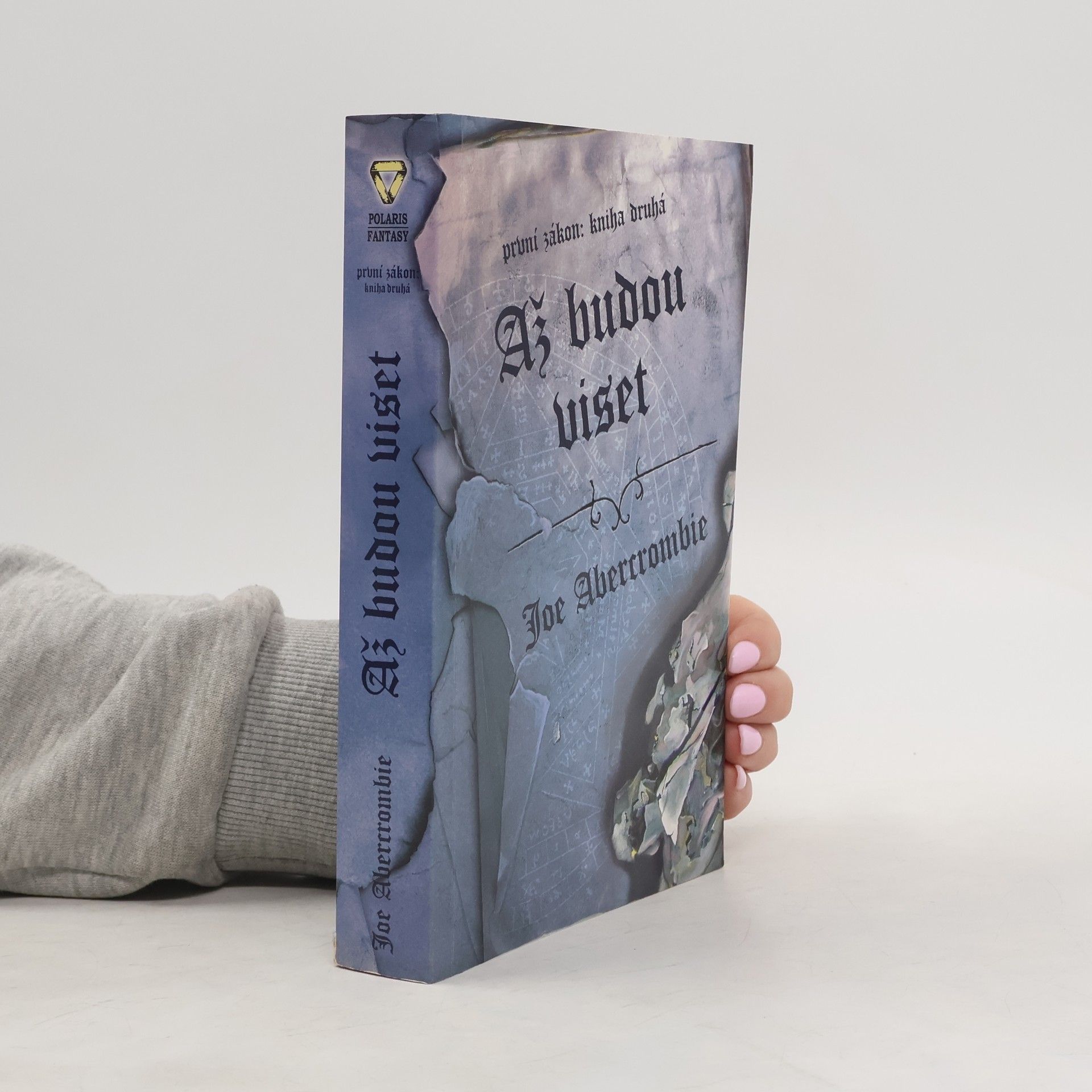 Joe Abercrombie První zákon. Kniha druhá, Až budou viset