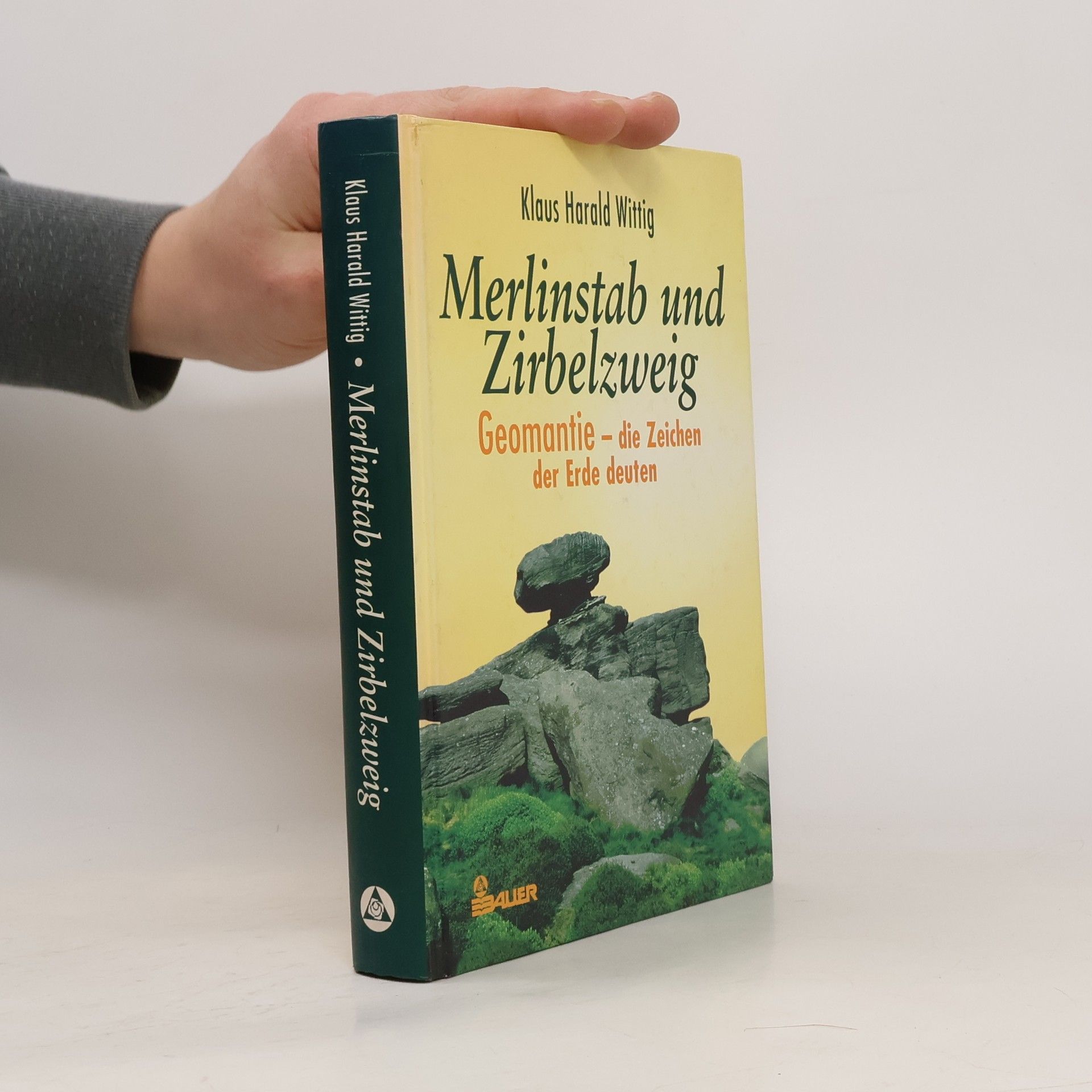 Klaus Harald Wittig Merlinstab und Zirbelzweig. Geomantie - die Zeichen der Erde deuten.