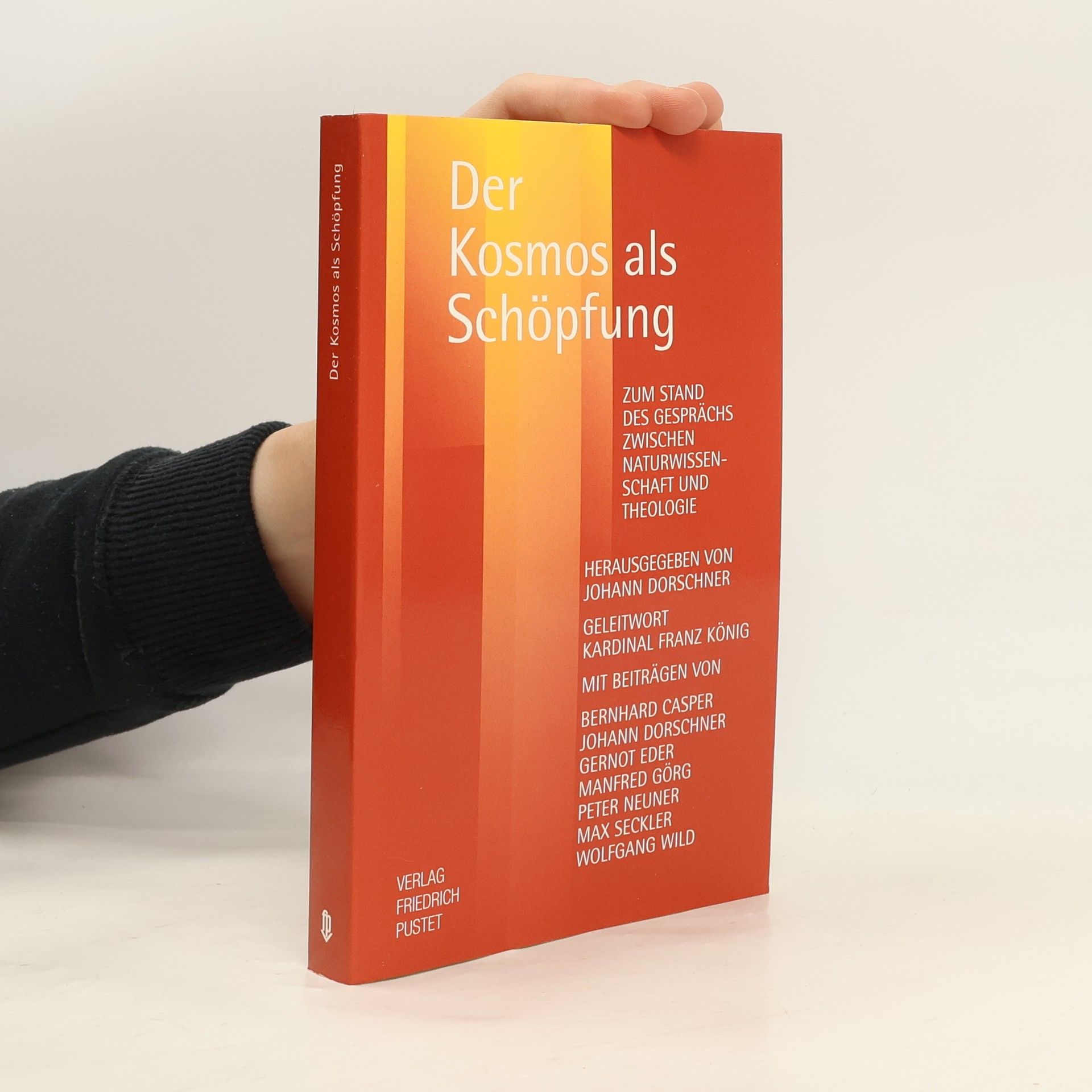 Johann Dorschner Themen der Katholischen Akademie in Bayern: Der Kosmos als Schöpfung