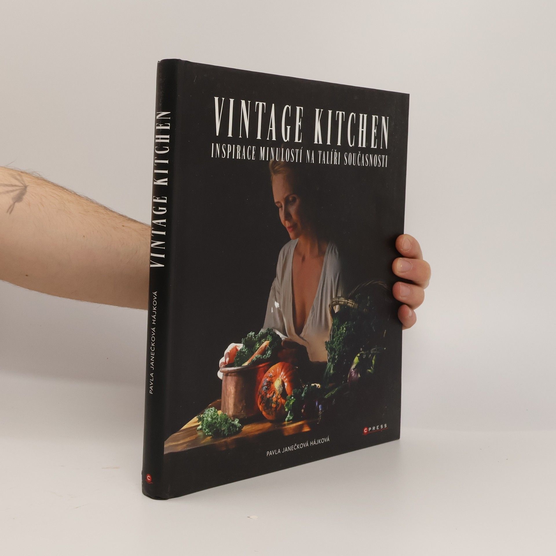 Pavla Janečková Hájková Vintage kitchen : inspirace minulostí na talíři současnosti