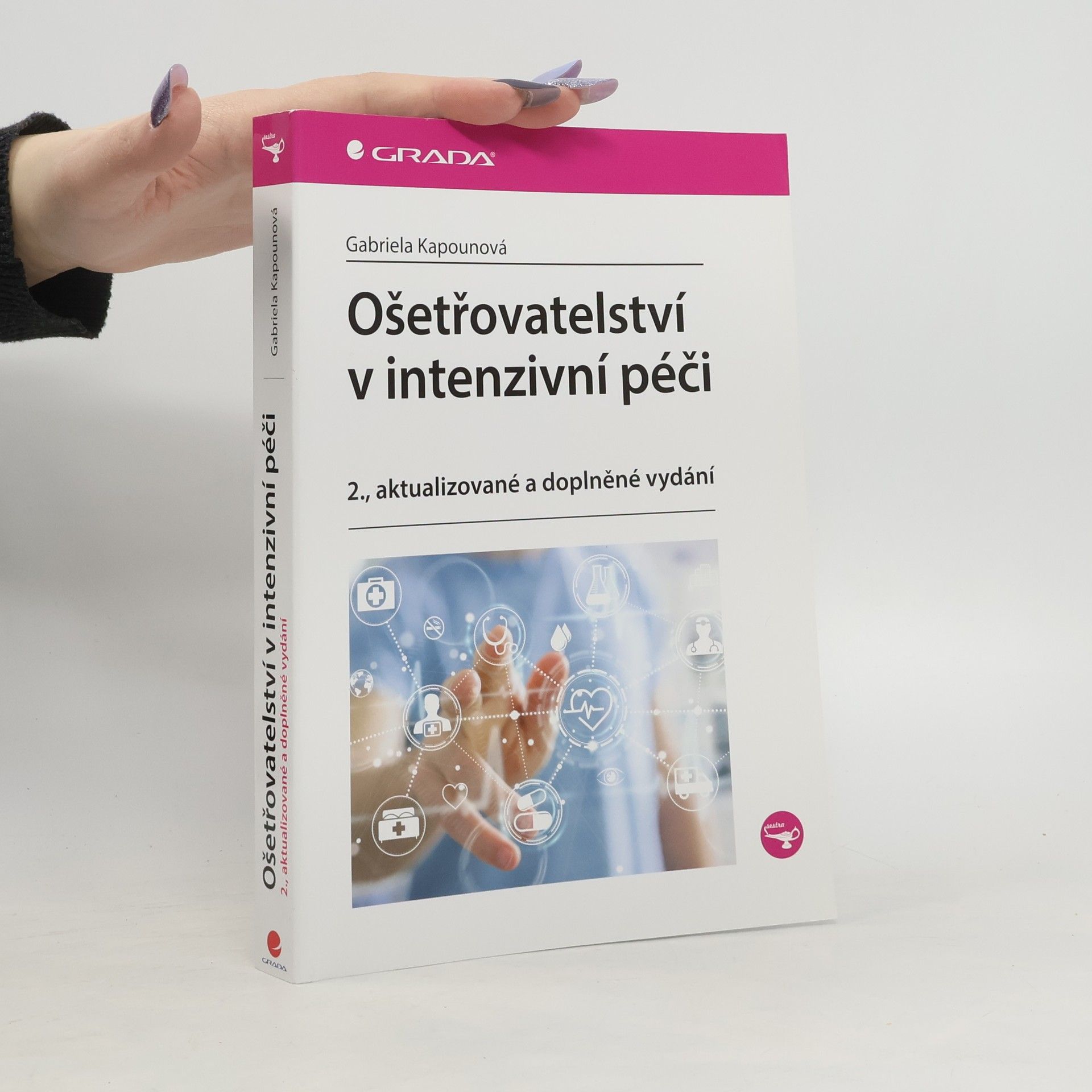 Gabriela Kapounová Ošetřovatelství v intenzivní péči