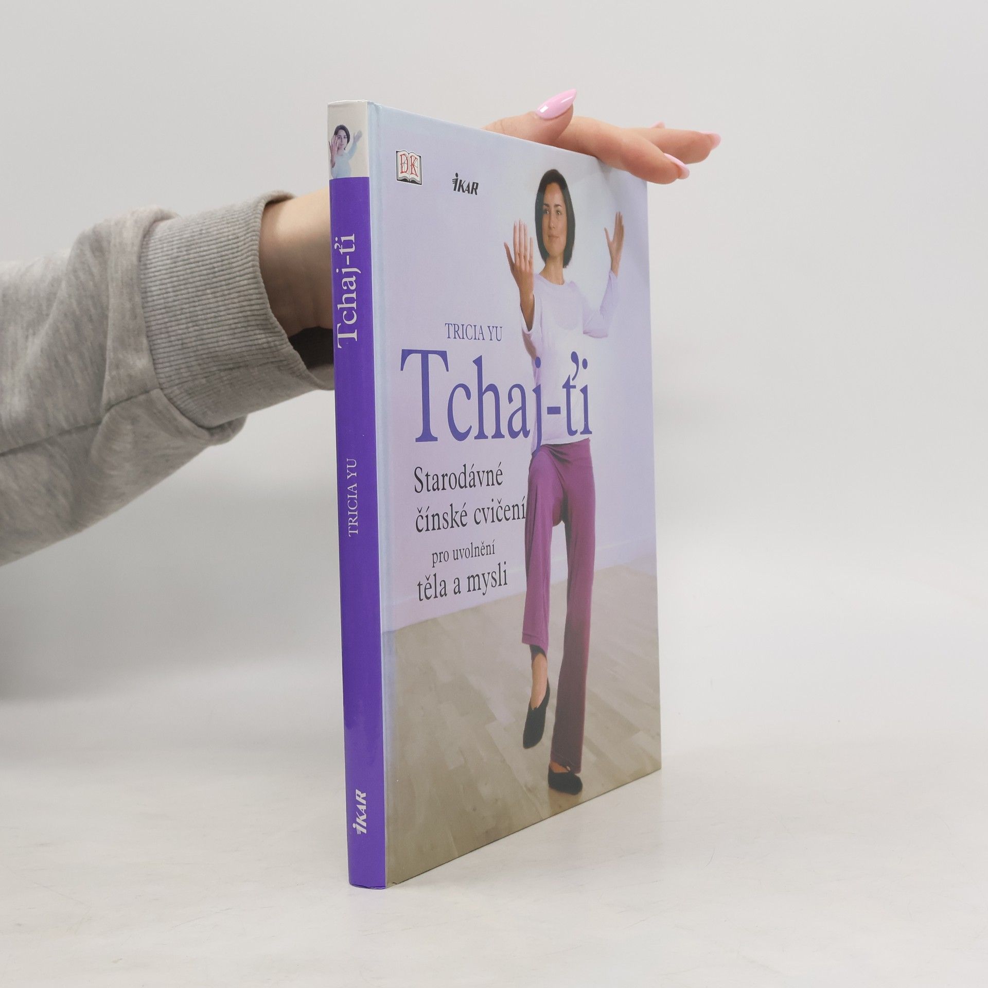Tricia Yu Tchaj-ťi. Starodávné čínské cvičení pro uvolnění těla a mysli.