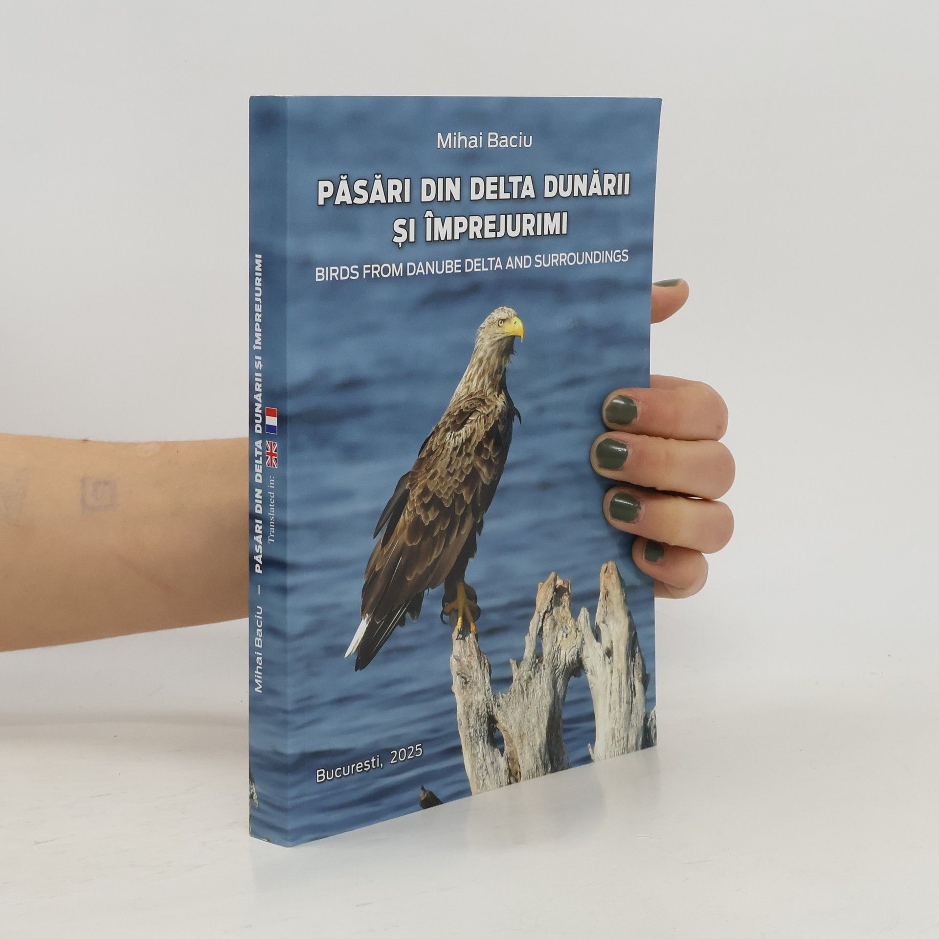 Mihai Baciu Păsări din Delta Dunării și împrejurimi / Birds from Danube Delta and Surroundings