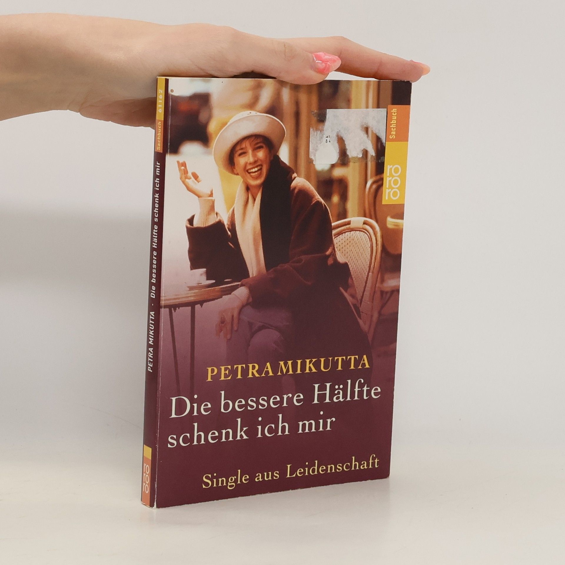 Petra Mikutta Die bessere Hälfte schenk ich mir