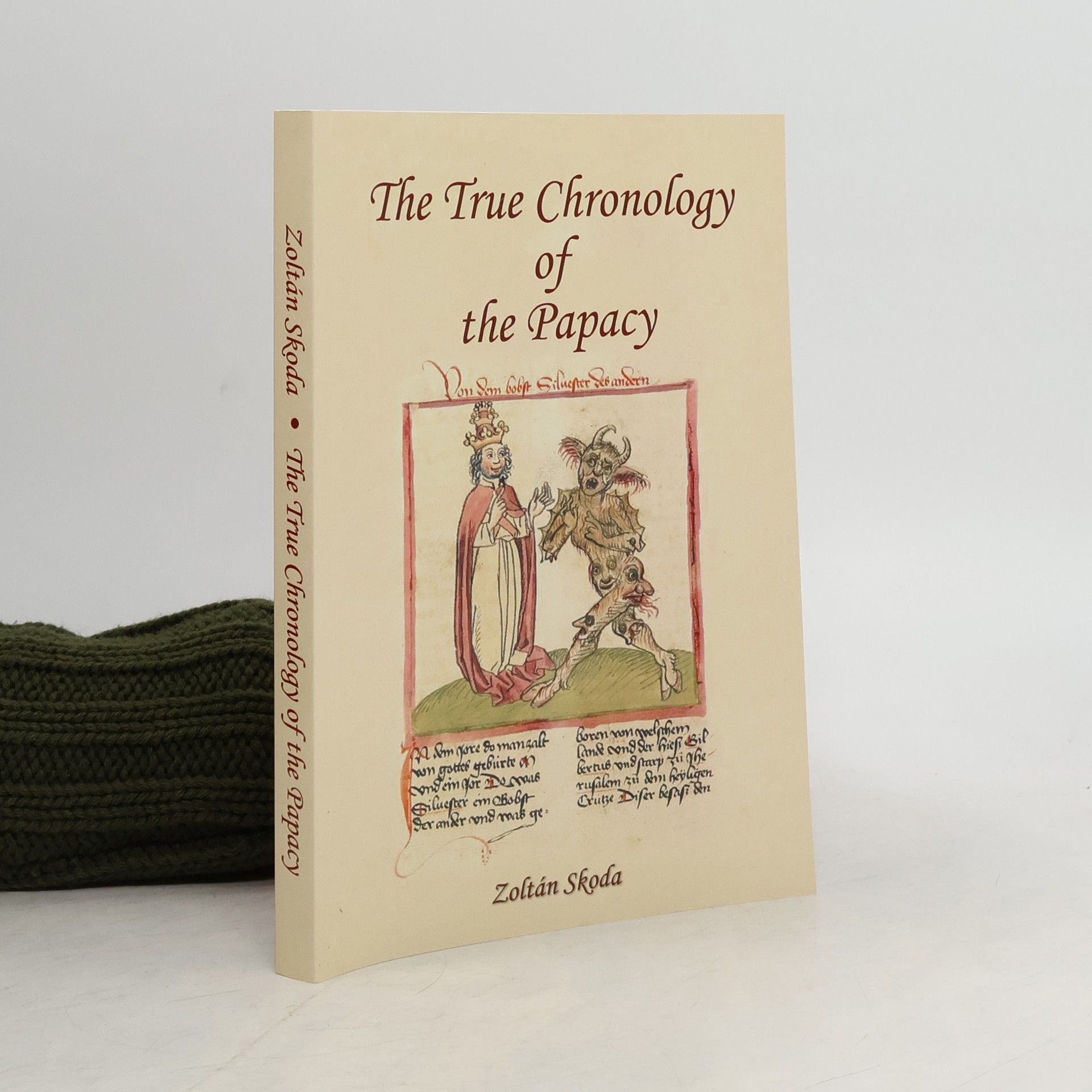 Zoltán Skoda The True Chronology of the Papacy