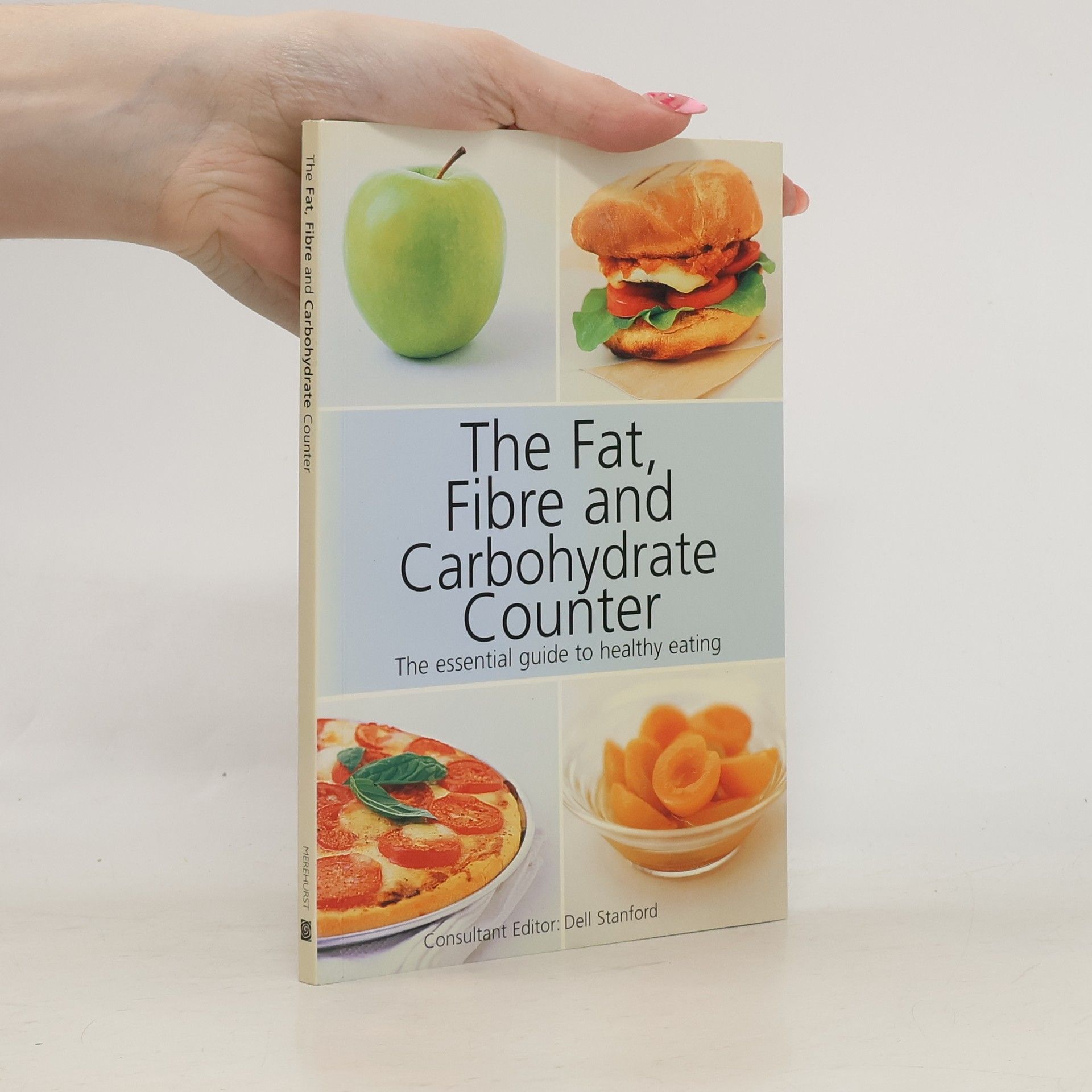 Dell Stanford The Fat, Fibre and Carbohydrate Counter