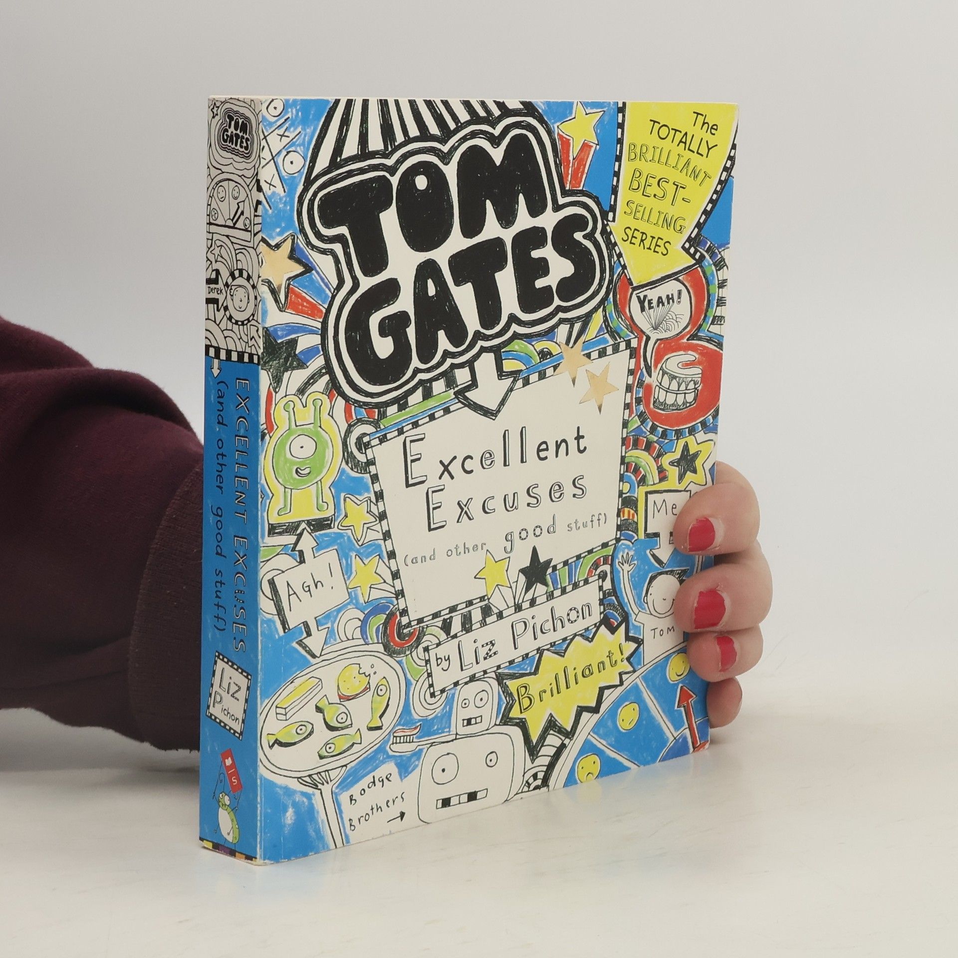 Liz Pichon Tom Gates. Excellent Excuses (And Other Good Stuff)
