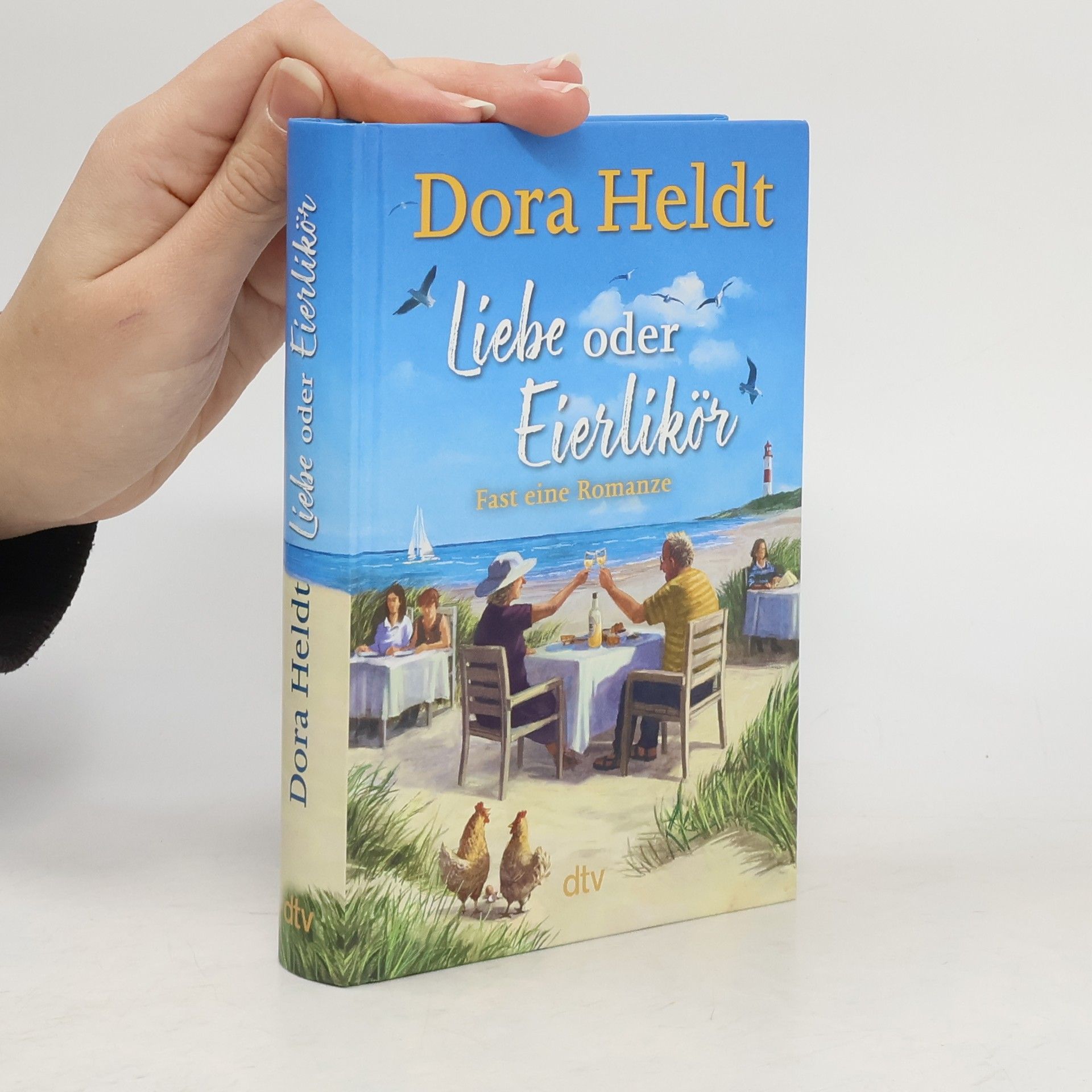 Dora Heldt Liebe oder Eierlikör