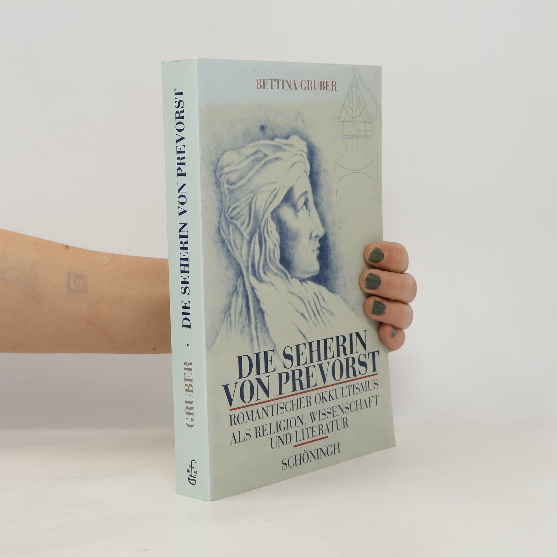 Bettina Gruber Die Seherin von Prevorst