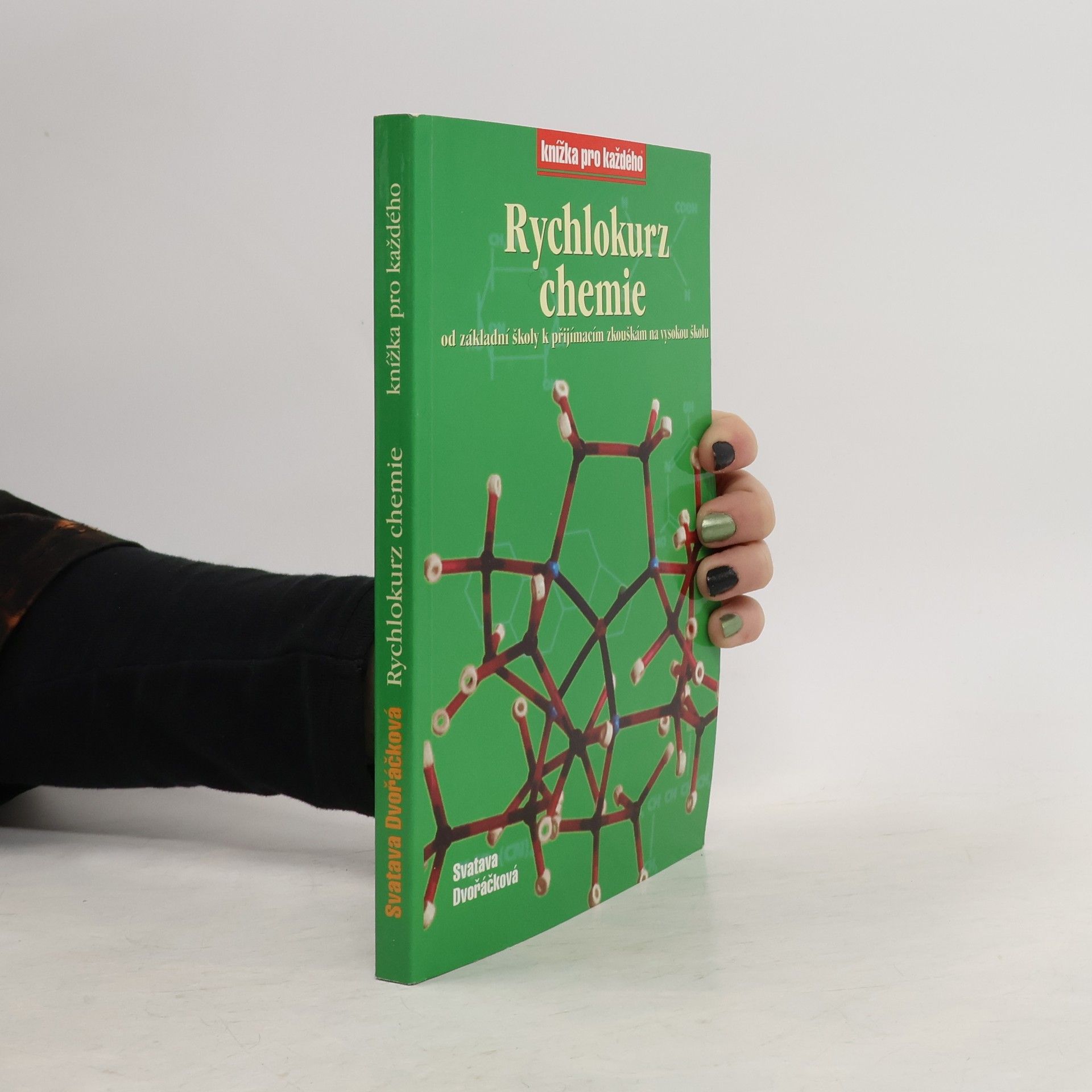 Svatava Dvořáčková Rychlokurz chemie. Od základní školy k přijímacím zkouškám na vysokou školu