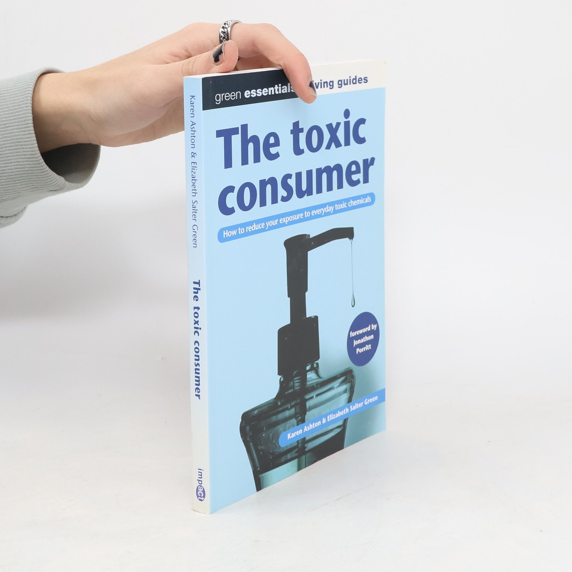 Karen Ashton Green Essentials - Living Guides - 3: The Toxic Consumer