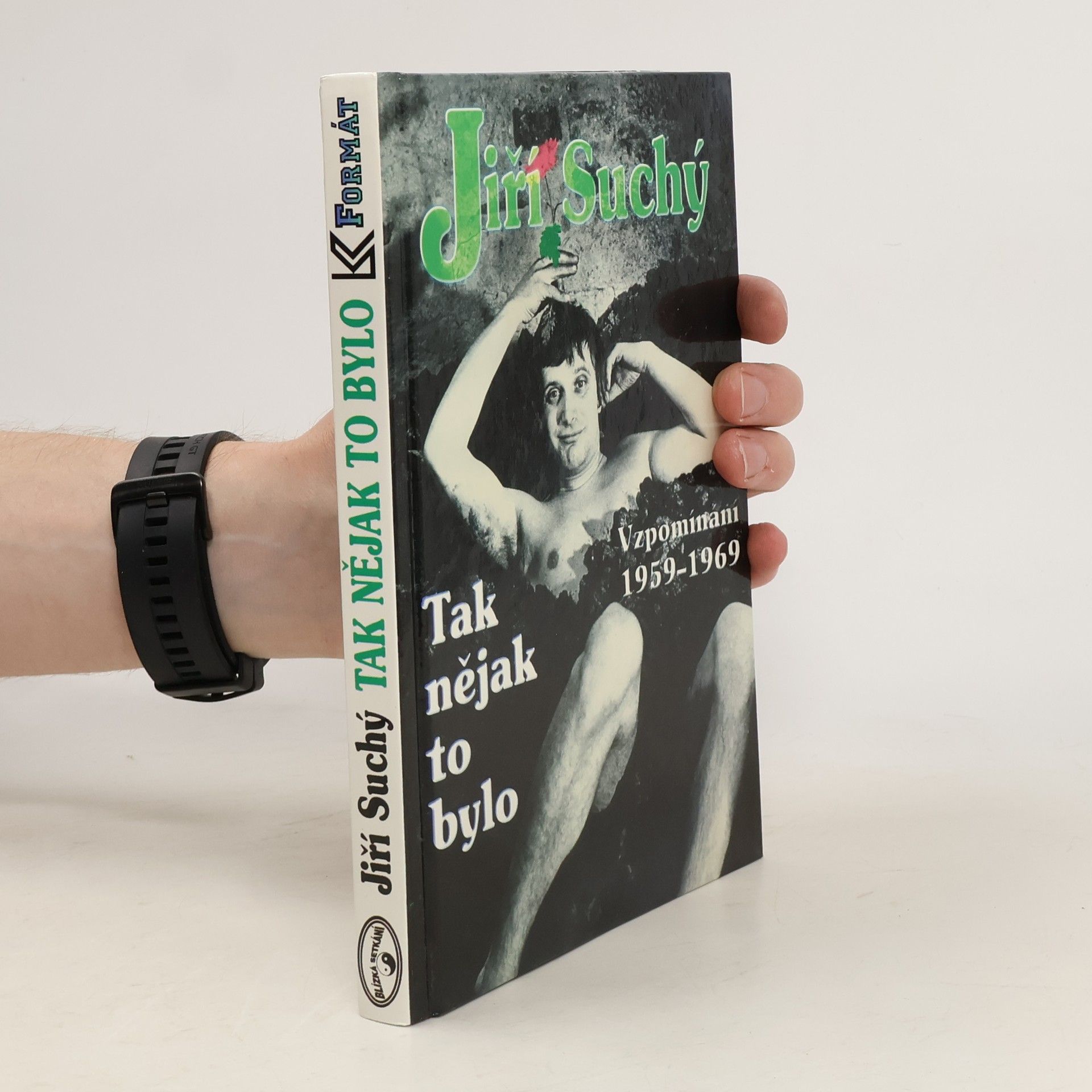 Jiří Suchý Tak nějak to bylo: Vzpomínání 1959-1969