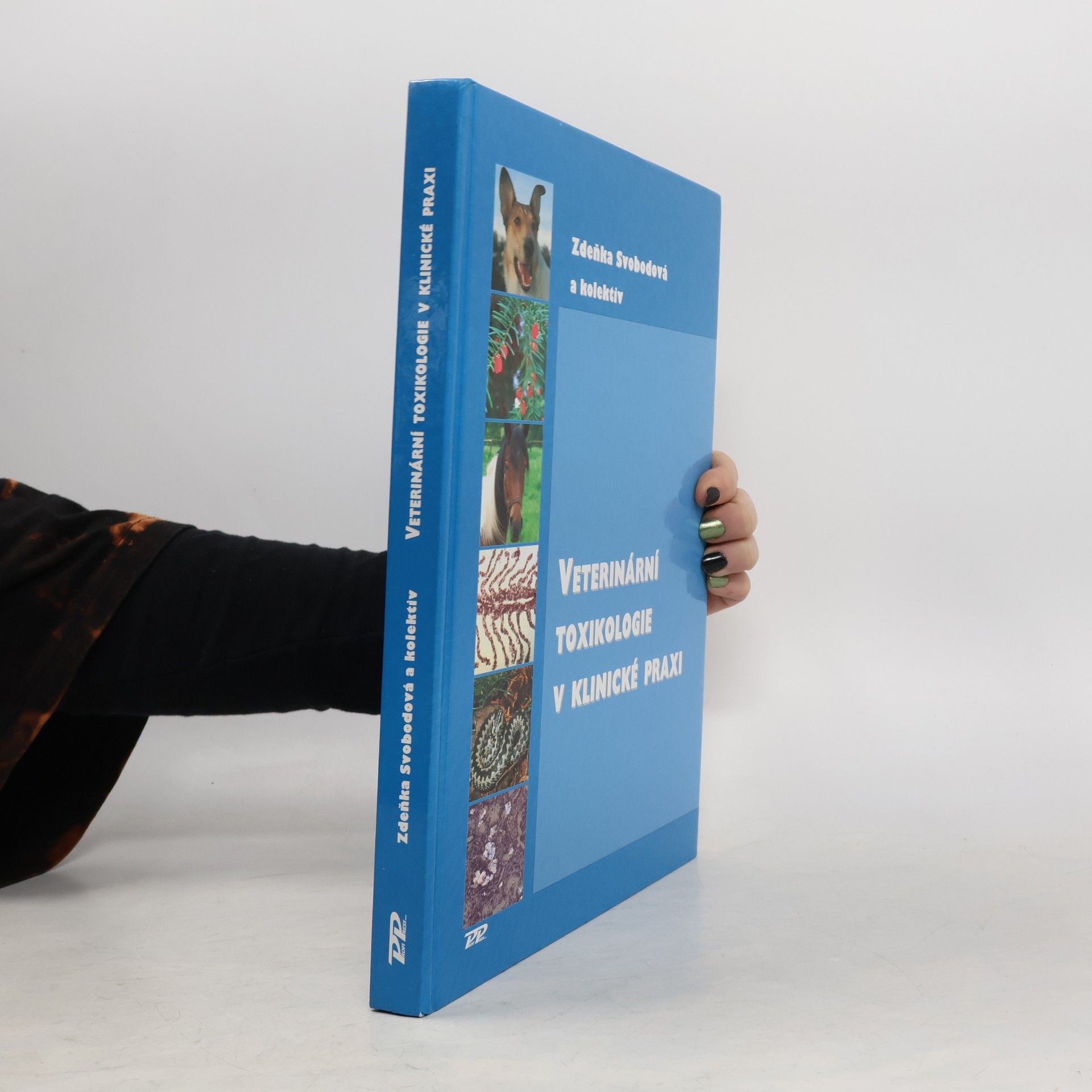 Zdeňka Svobodová Veterinární toxikologie v klinické praxi